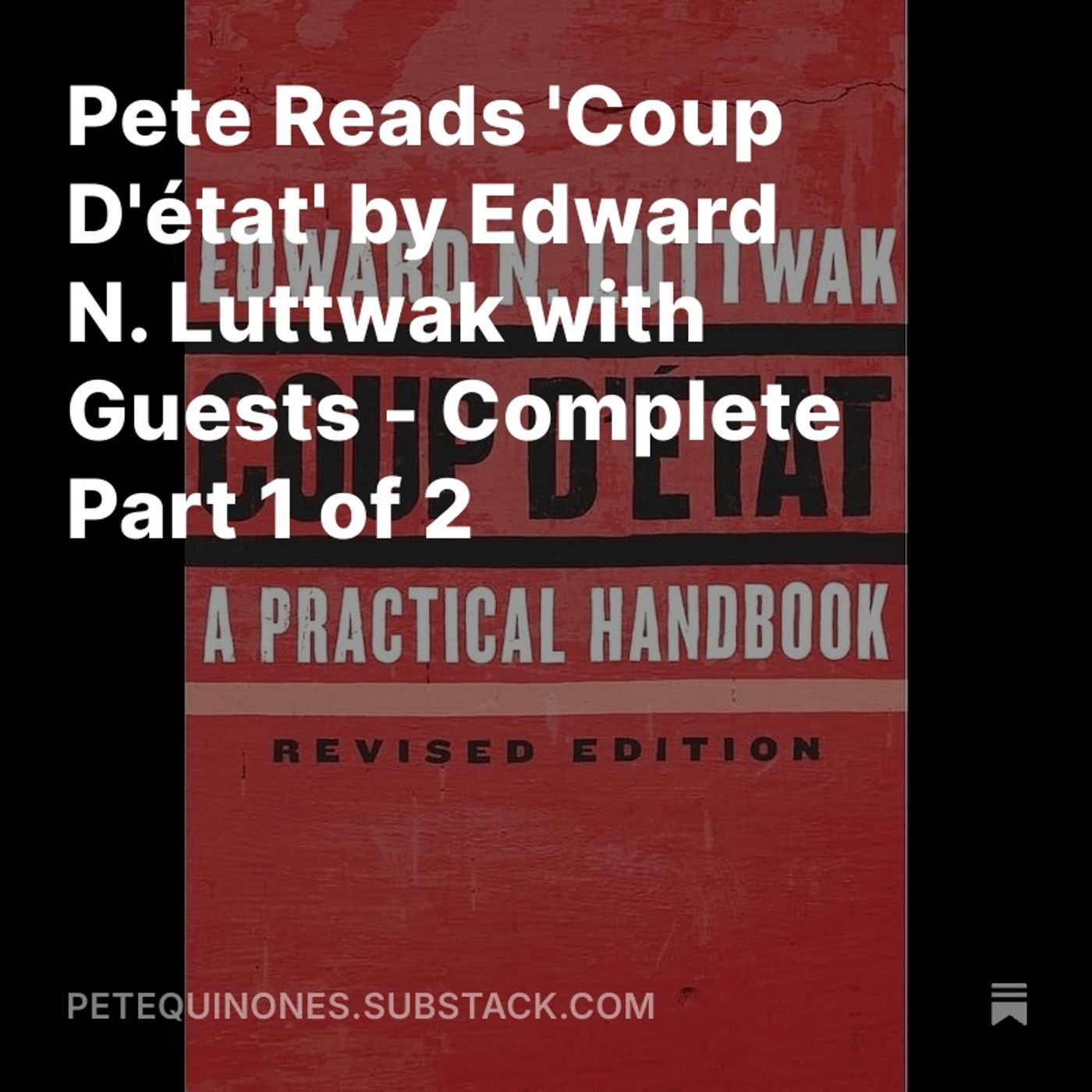 Pete Reads 'Coup D'état' by Edward N. Luttwak with Guests - Complete Part 1 of 2