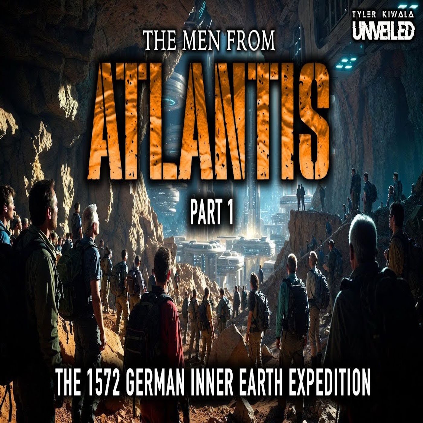 Tyler Kiwala | THE MEN FROM ATLANTIS | The 1572 German Inner Earth Expedition
