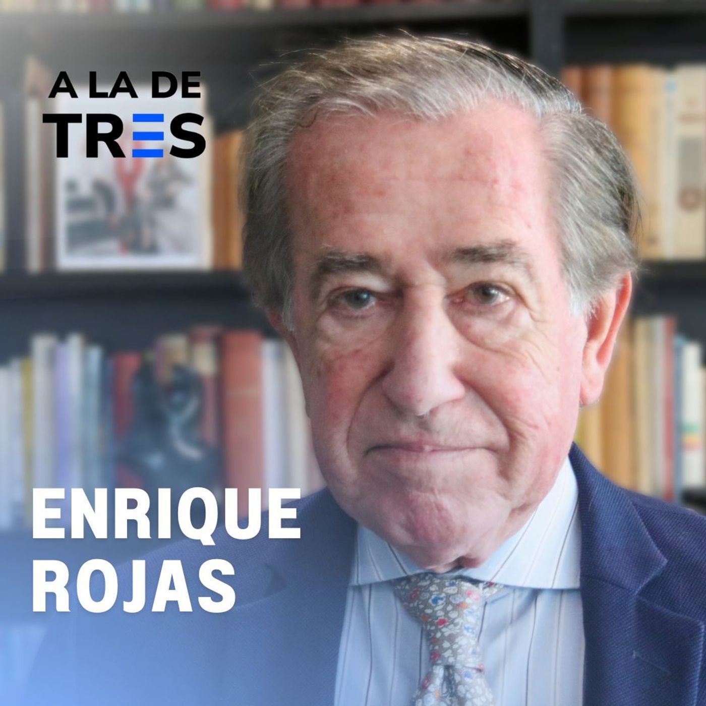 ENRIQUE ROJAS: Enamorarse, Amor, Felicidad y Autoestima | A la de TRES 68