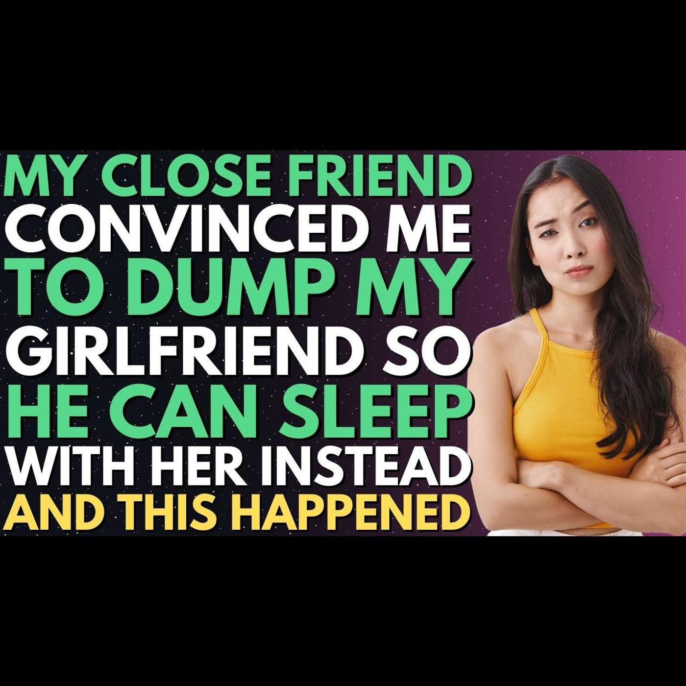 My Lifelong Friend Convinced Me To Dump My GF Just So He Could Sleep With Her | Reddit Relationships episode artwork