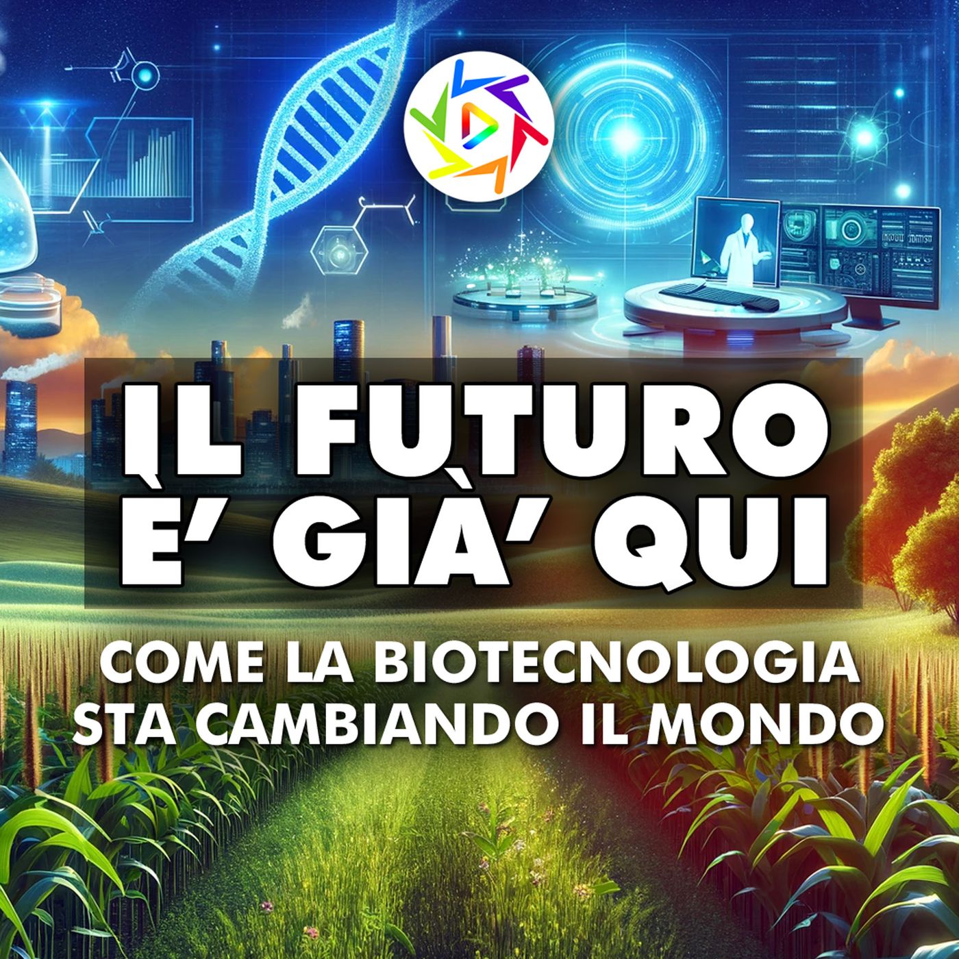 IL FUTURO È GIÀ QUI: Come la Biotecnologia Sta Cambiando il Mondo!