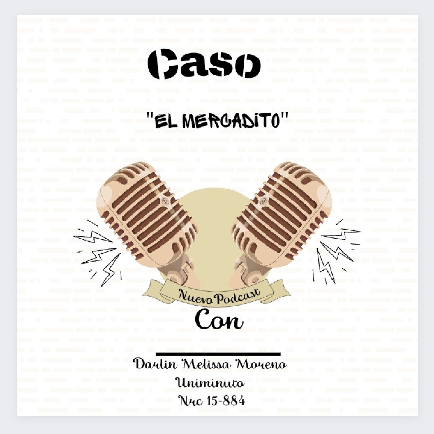 Caso "el mercadito" podcast artwork