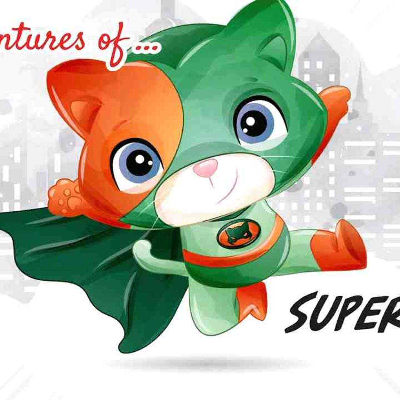 Kids Sleep Meditation SUPER CAT 😺 A Superhero Adventure_ Children_s Sleep Story to Fall Asleep(MP3_160K) episode artwork