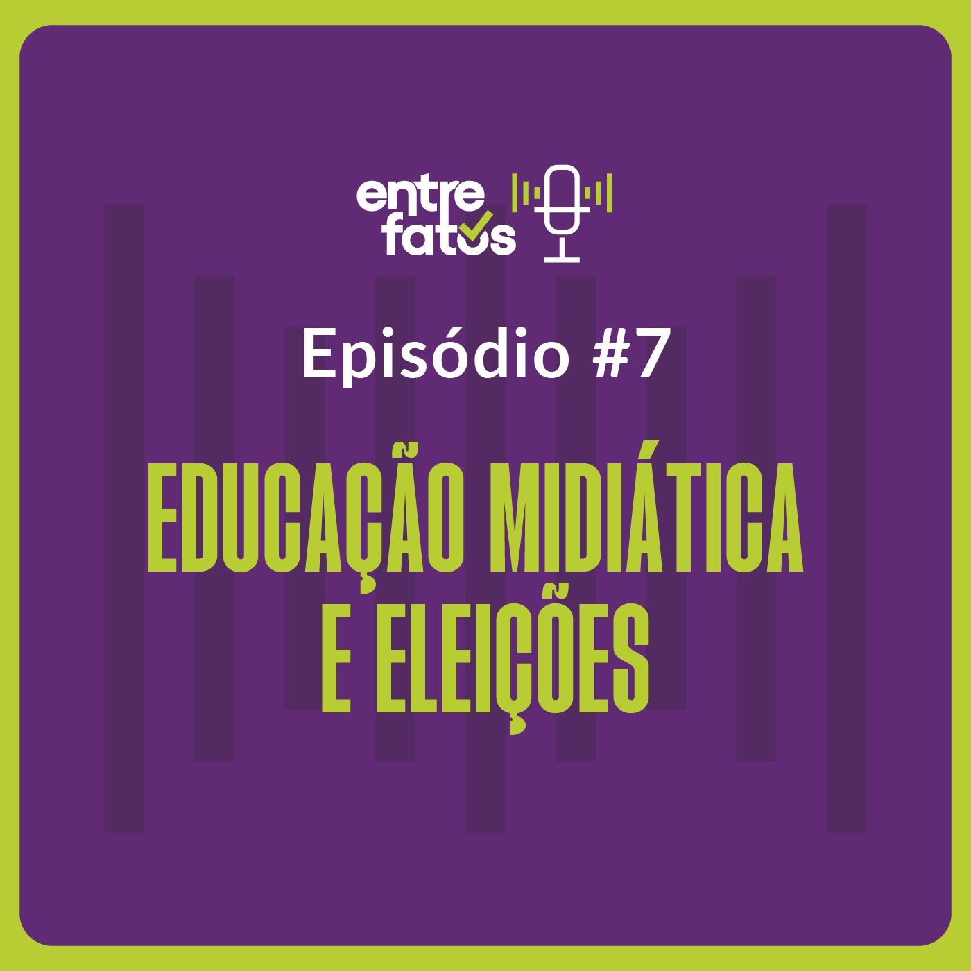 Episódio 7 | Educação Midiática e Eleições episode artwork