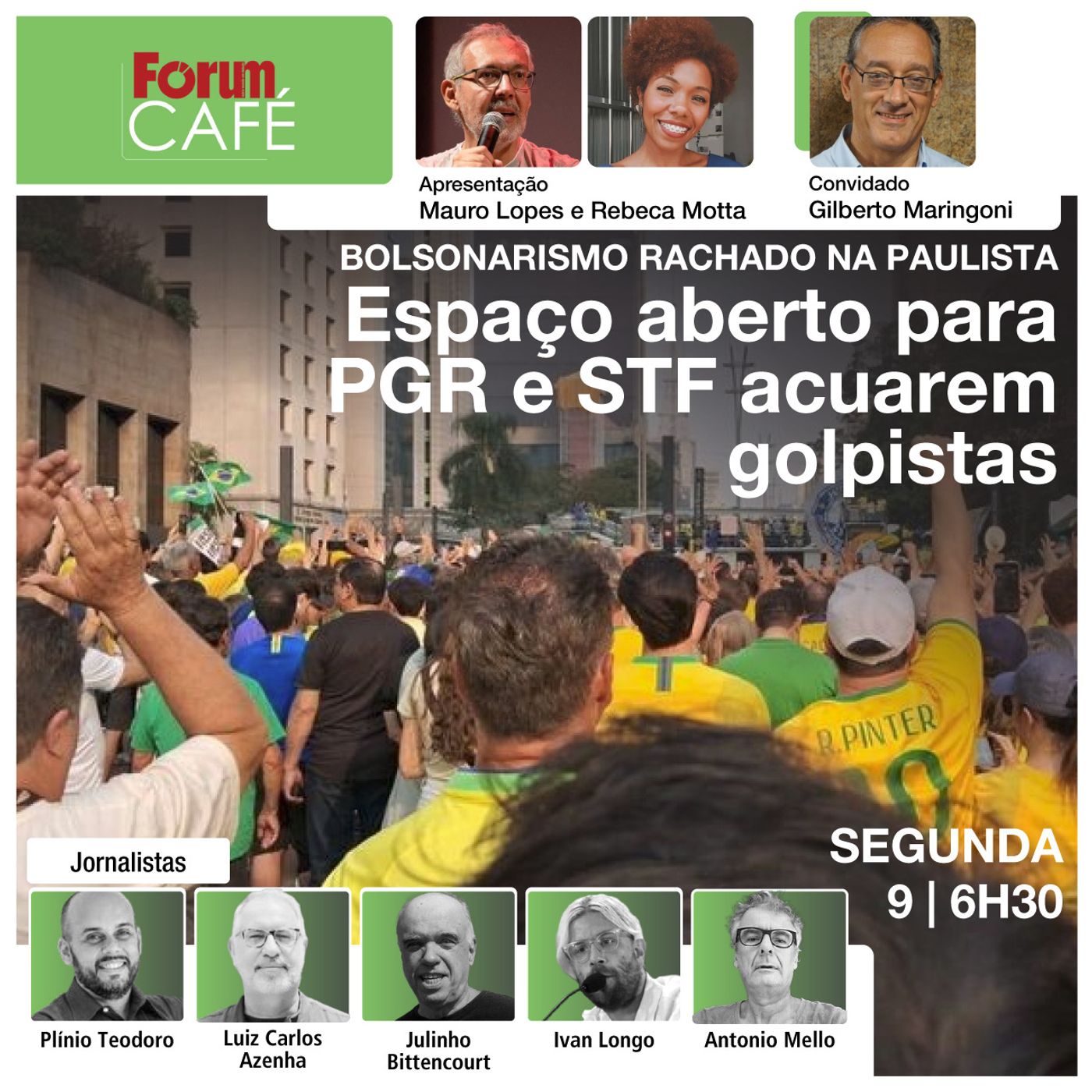 Bolsonarismo rachado na Paulista abre espaço para PGR e STF retomarem ofensiva | Fórum Café | 9.9