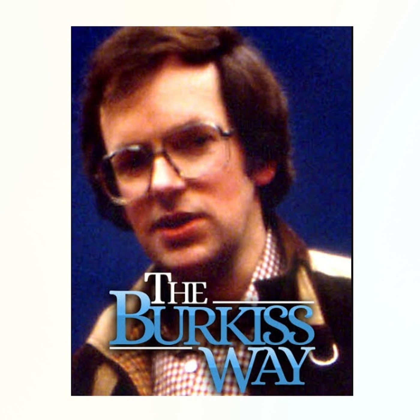 The Burkiss Way podcast artwork