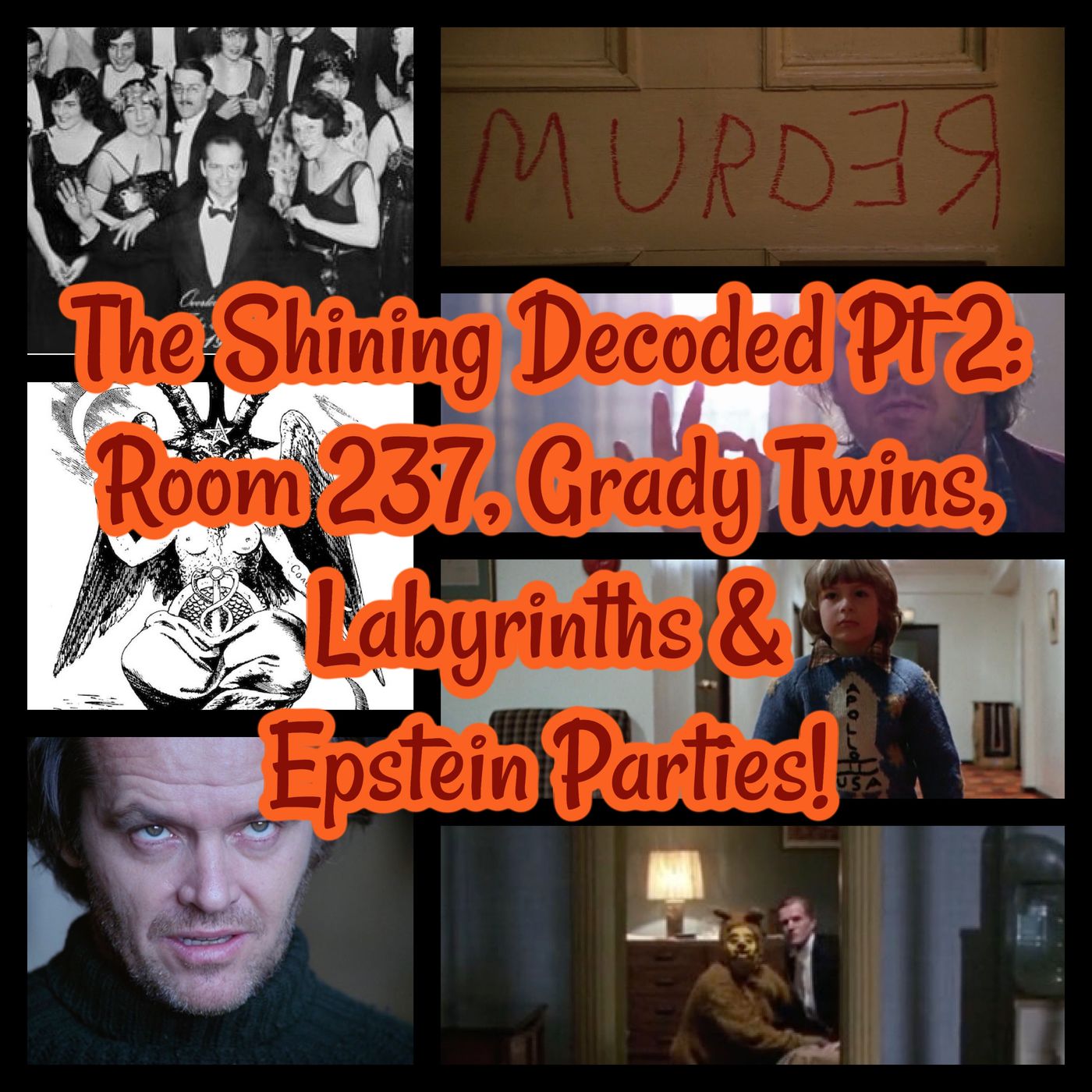 The Shining Decoded Pt 2: Room 237, Grady Twins, Labyrinths & Epstein Parties!
