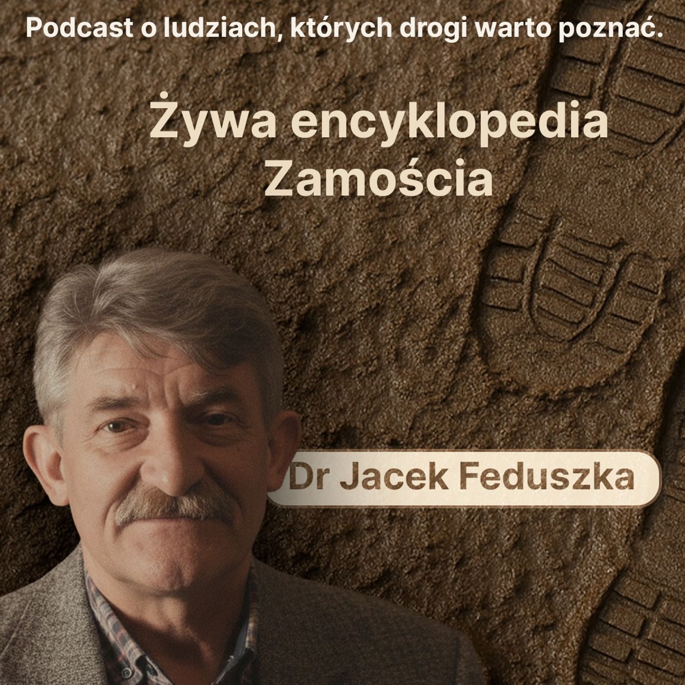 Dr Jacek Feduszka: Żywa encyklopedia Zamościa episode artwork