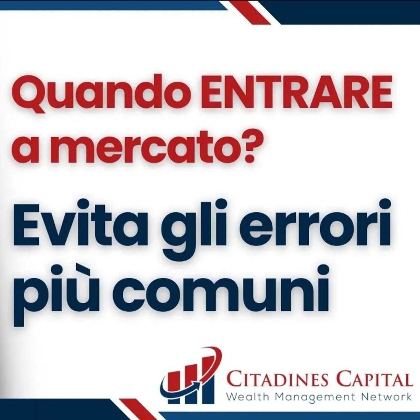 Quando entrare in un investimento: Ecco la strategia giusta Quando entrare in un investimento: Ecco la strategia giusta