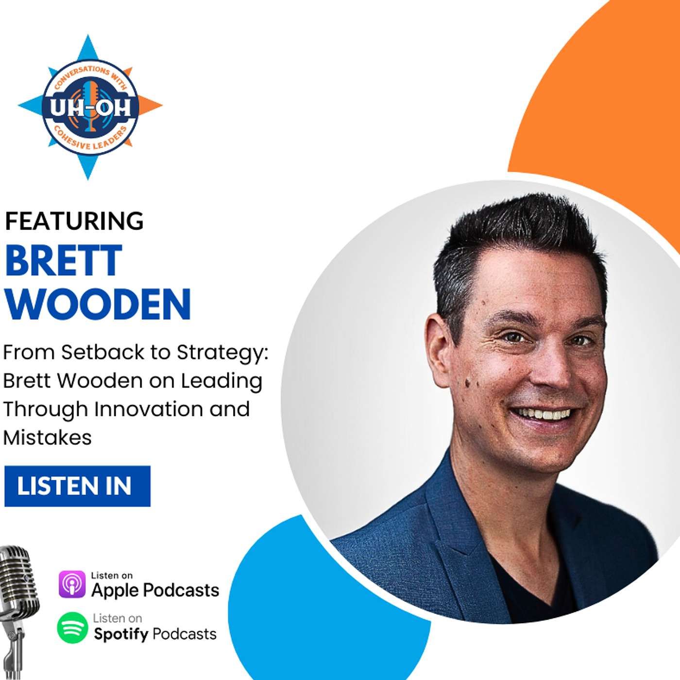 From Setback to Strategy: Brett Wooden on Leading Through Innovation and Mistakes episode artwork