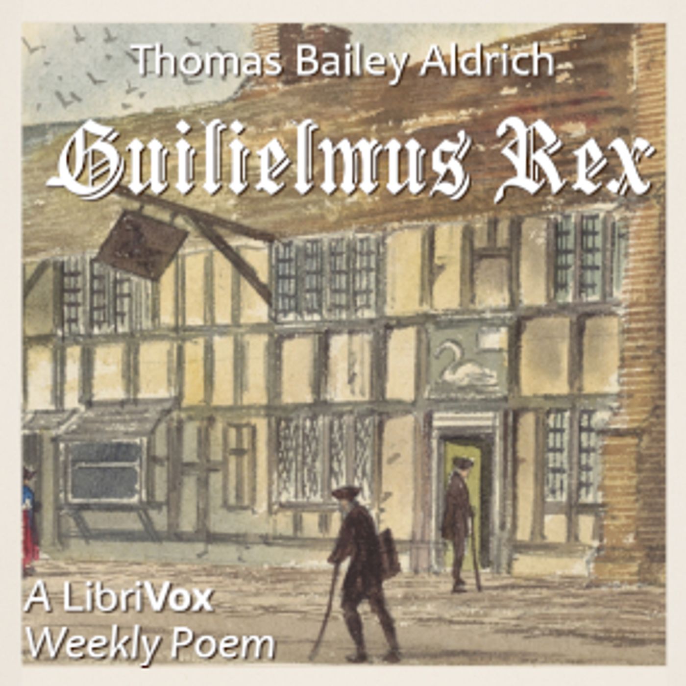 Thomas Bailey Aldrich - Guilielmus Rex