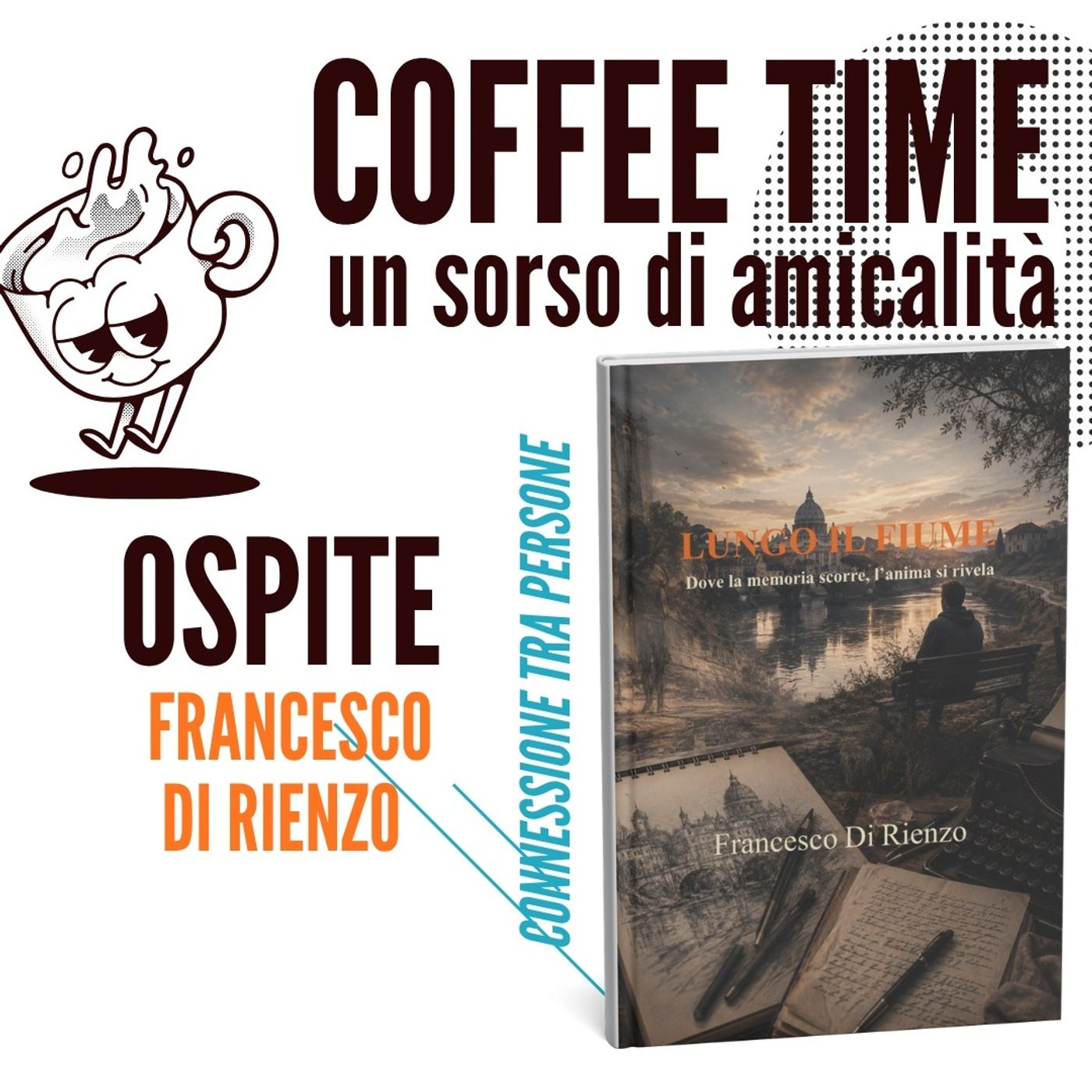 Francesco Di Rienzo al Coffee Time un sorso di amicalità episode artwork
