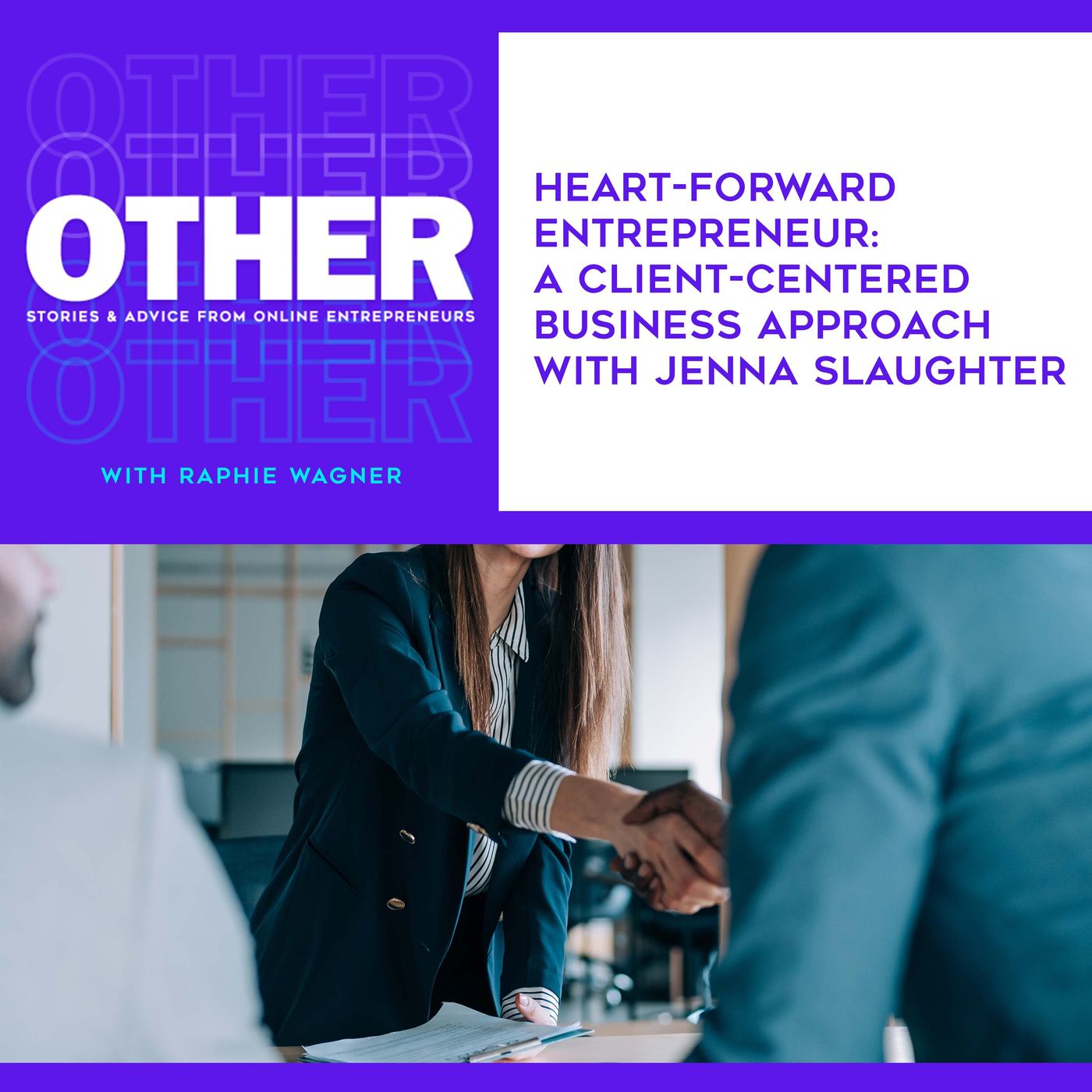 Heart-Forward Entrepreneur: A Client-Centered Business Approach With Jenna Slaughter episode artwork