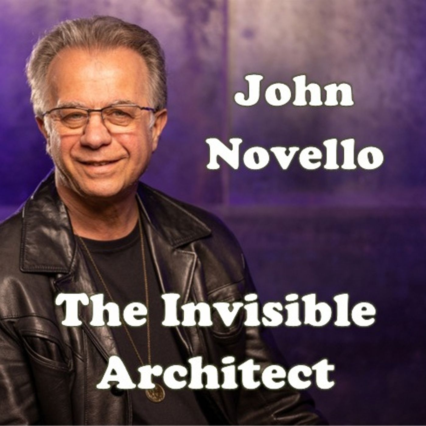 John Novello: As Within, Without.​..​MY Incredible Story