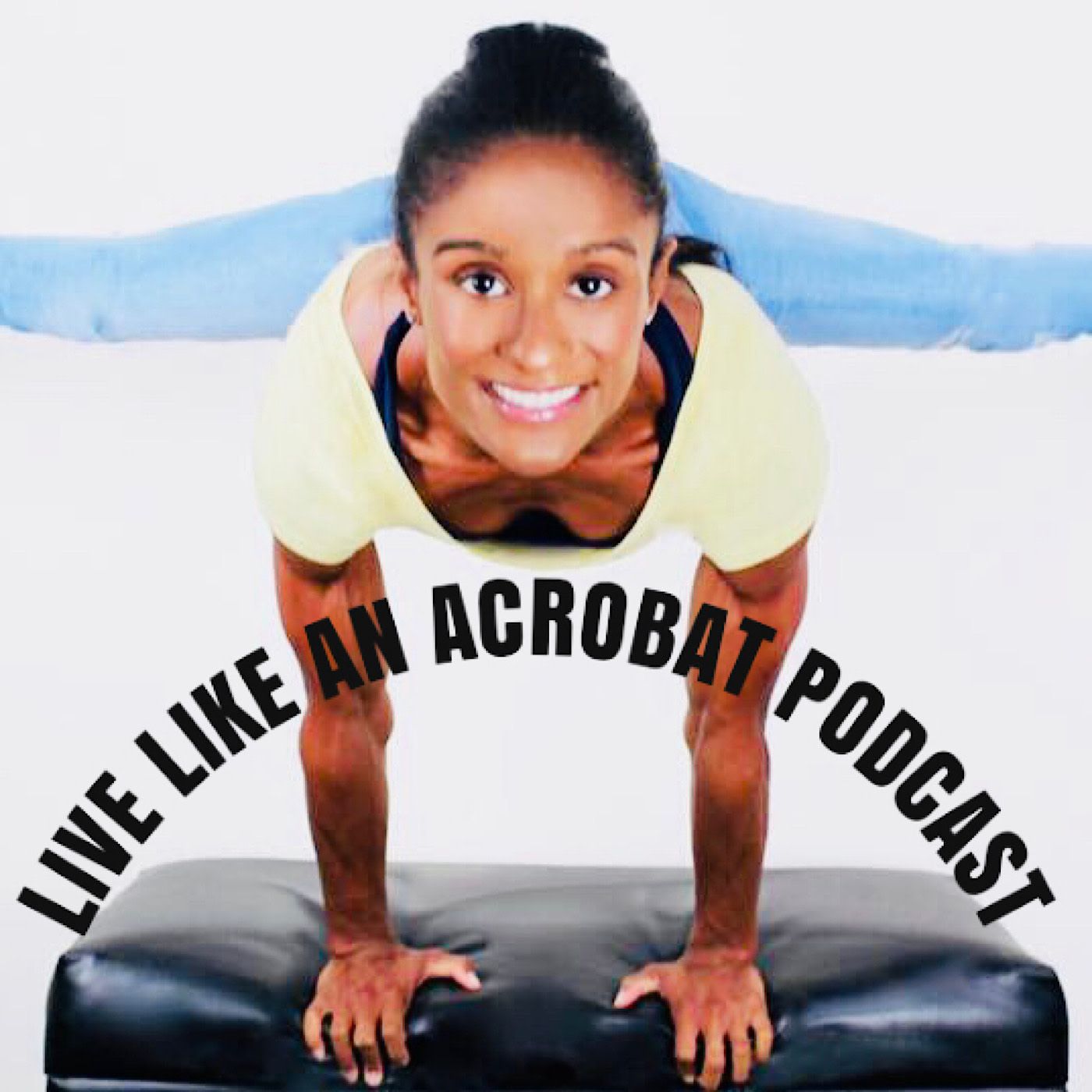 Brown Girls Do Gymnastics Founder Derrin Moore: Live Like An Acrobat Podcast Ep.53