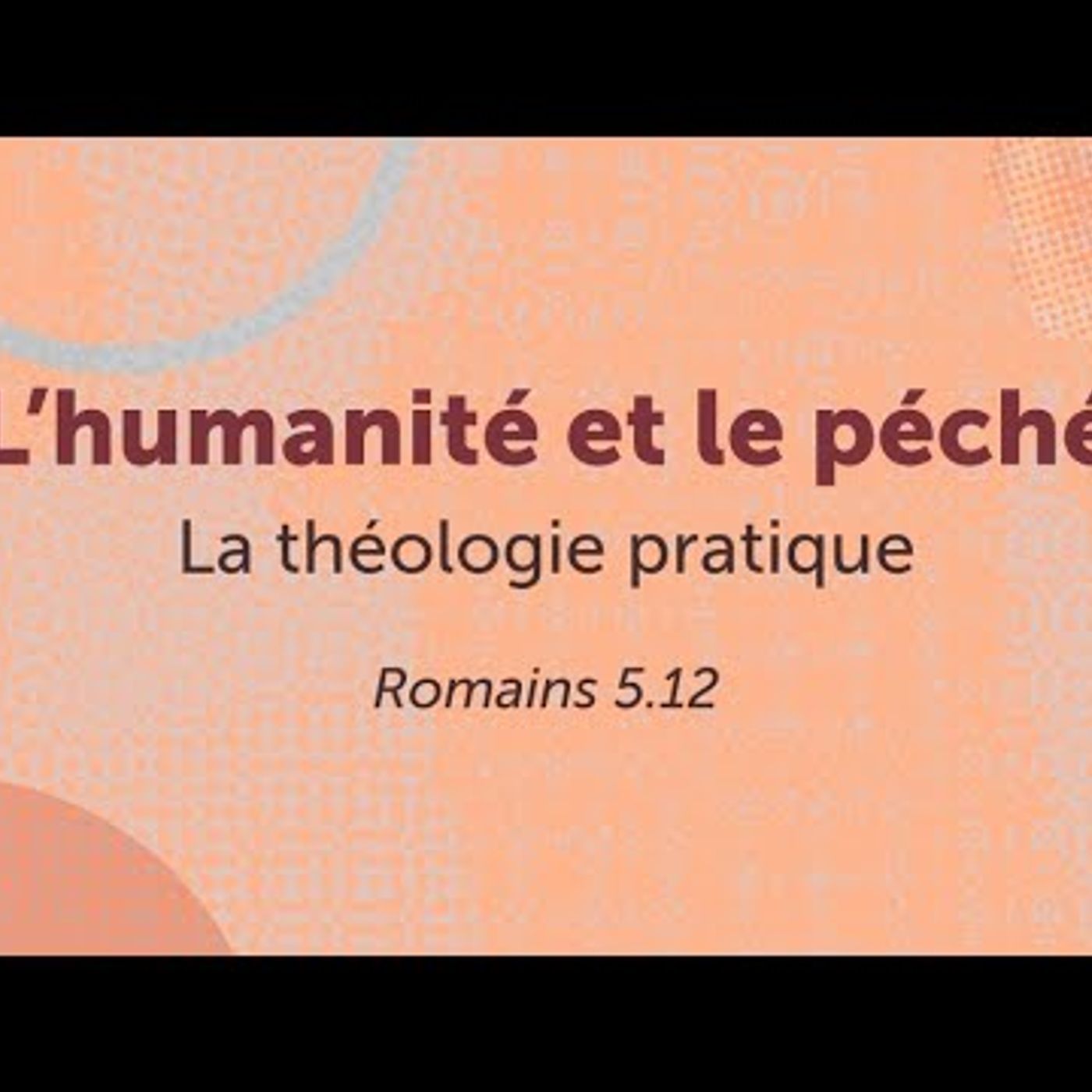 E.B.B. du Comminges - L'humanité et le péché - Romains 5.12