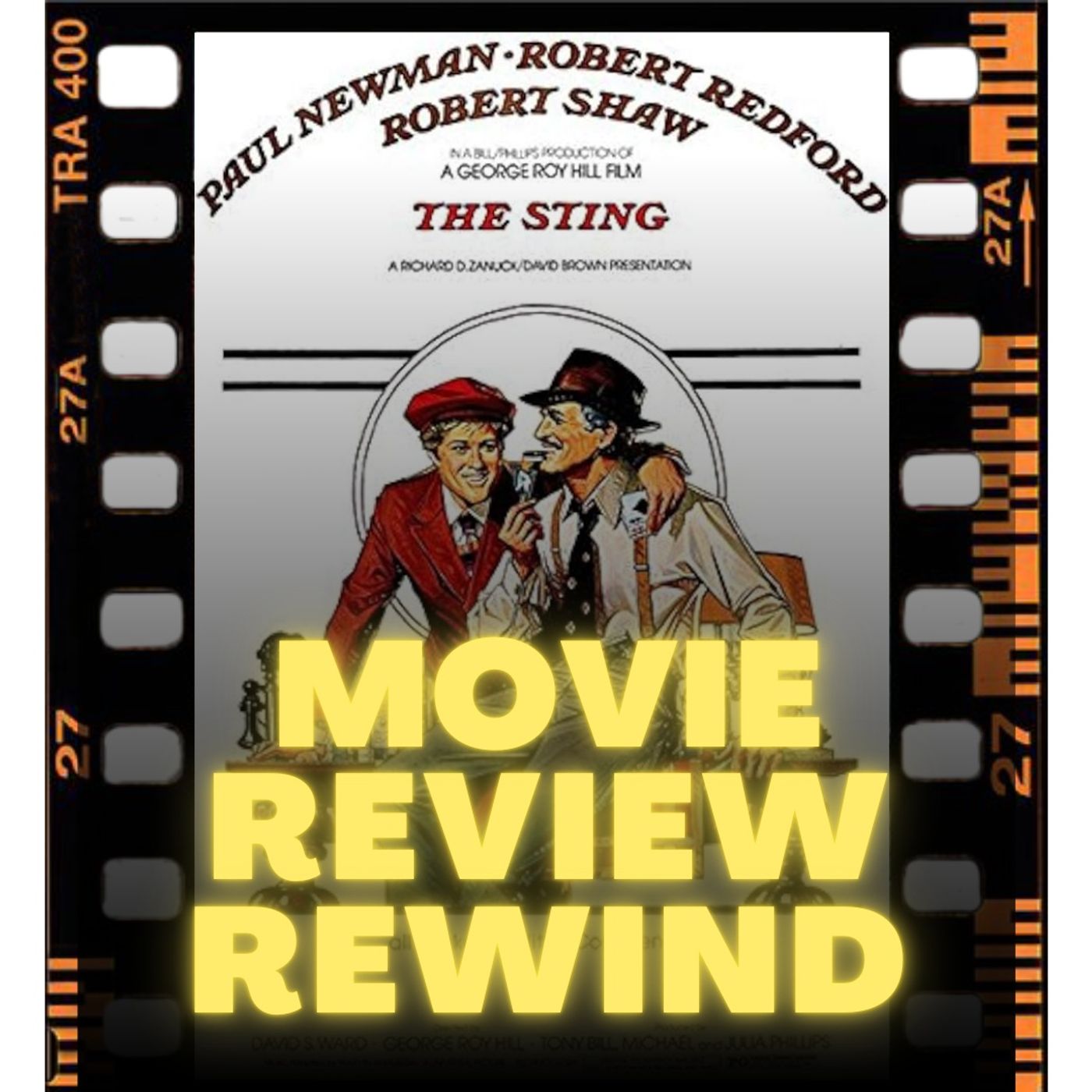 Movie Review Rewind, Ep. 36: The Sting (1973) episode artwork