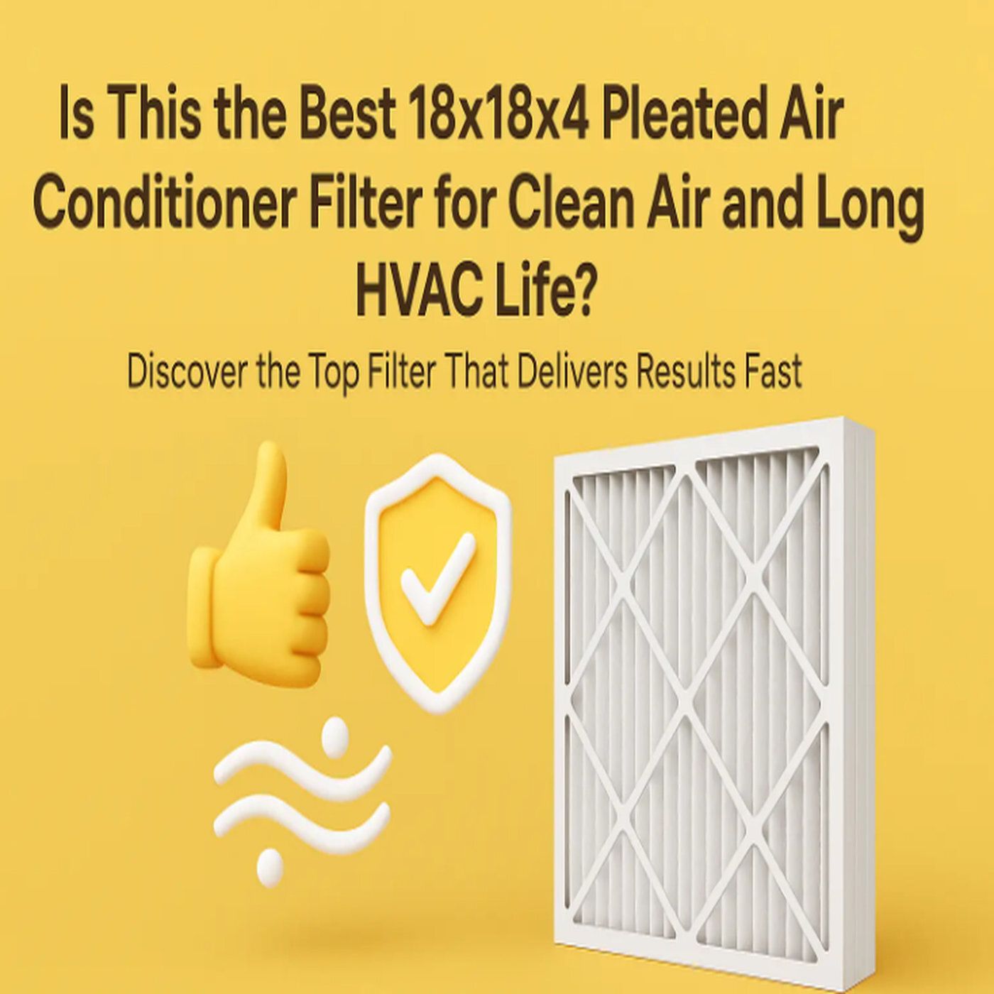 Is This the Best 18x18x4 Pleated Air Conditioner Filter for Clean Air and Long HVAC Life? Discover the Top Filter That Delivers Results Fast