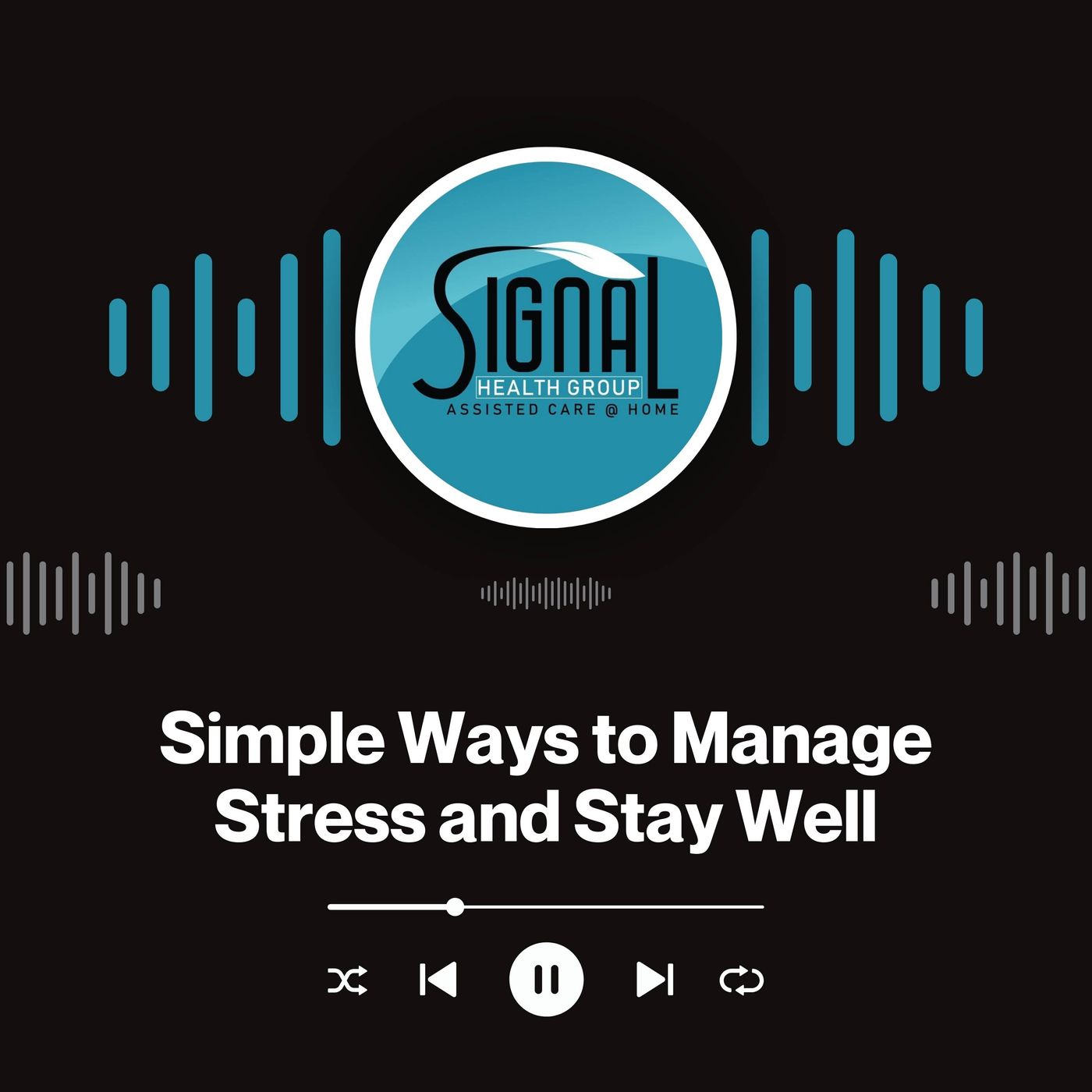 Signal Health Group - Simple Ways to Manage Stress and Stay Well episode artwork