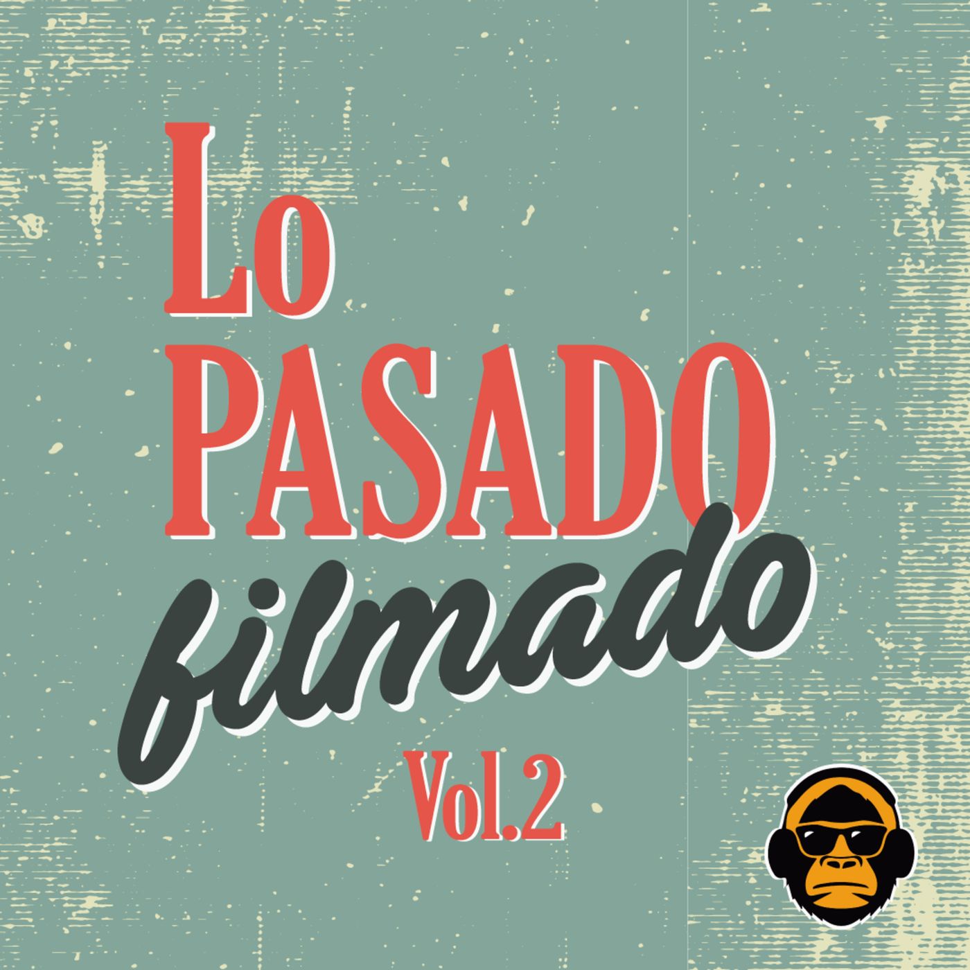 Lo Pasado Filmado