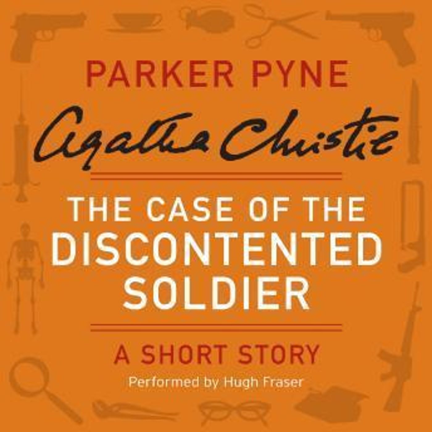 The Case of the Discontented Soldier: A Parker Pyne Short Story by Agatha Christie episode artwork