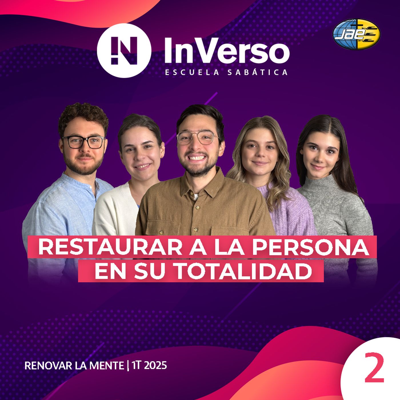 Inverso | Renovar la mente | Restaurar la persona en su totalidad | Escuela Sabática | 1T 2025