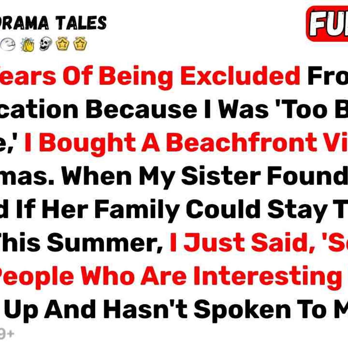 After 10 Years Of Being Excluded From Every Family Vacation Because I Was... - Best Reddit Stories episode artwork