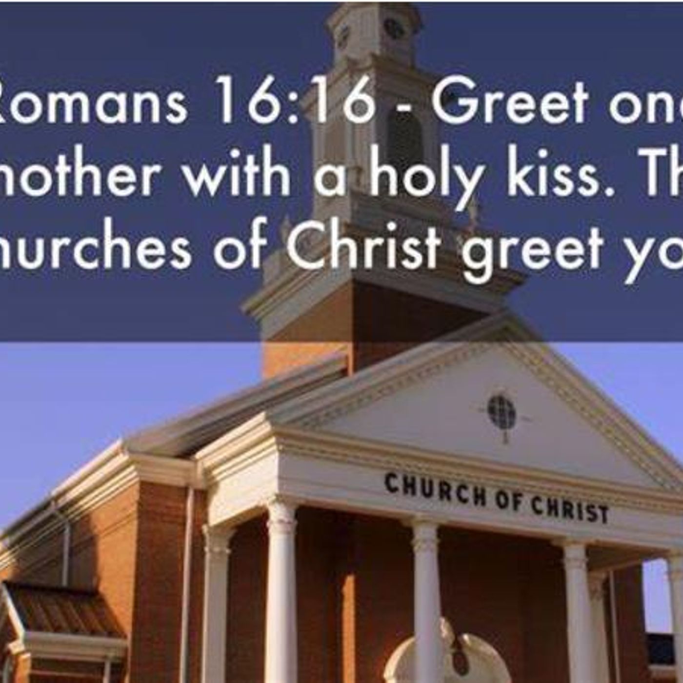 The Glorious Church Of Rome - Greeting With A Holy Kiss (Part 2) [B256] episode artwork