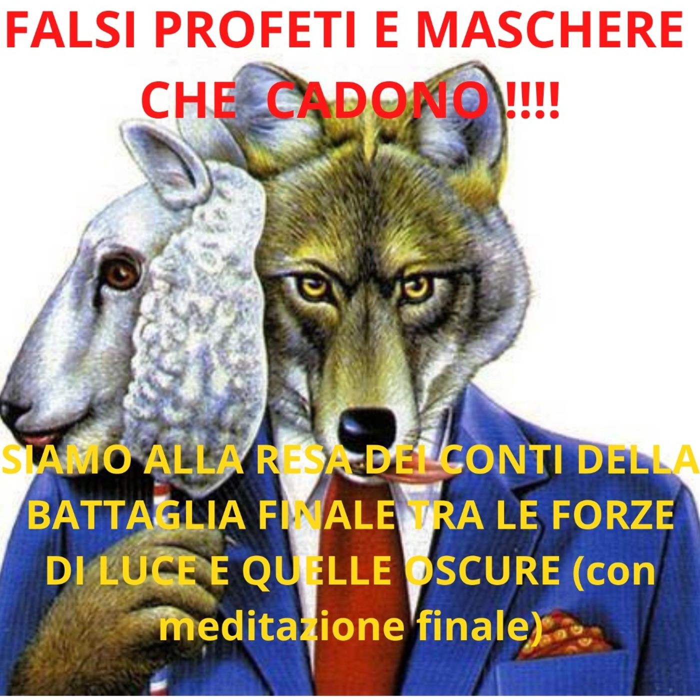 FALSI PROFETI E MASCHERE CHE CADONO !!!! SIAMO ALLA RESA DEI CONTI DELLA BATTAGLIA FINALE TRA LE FORZE DI LUCE E QUELLE OSCURE episode artwork