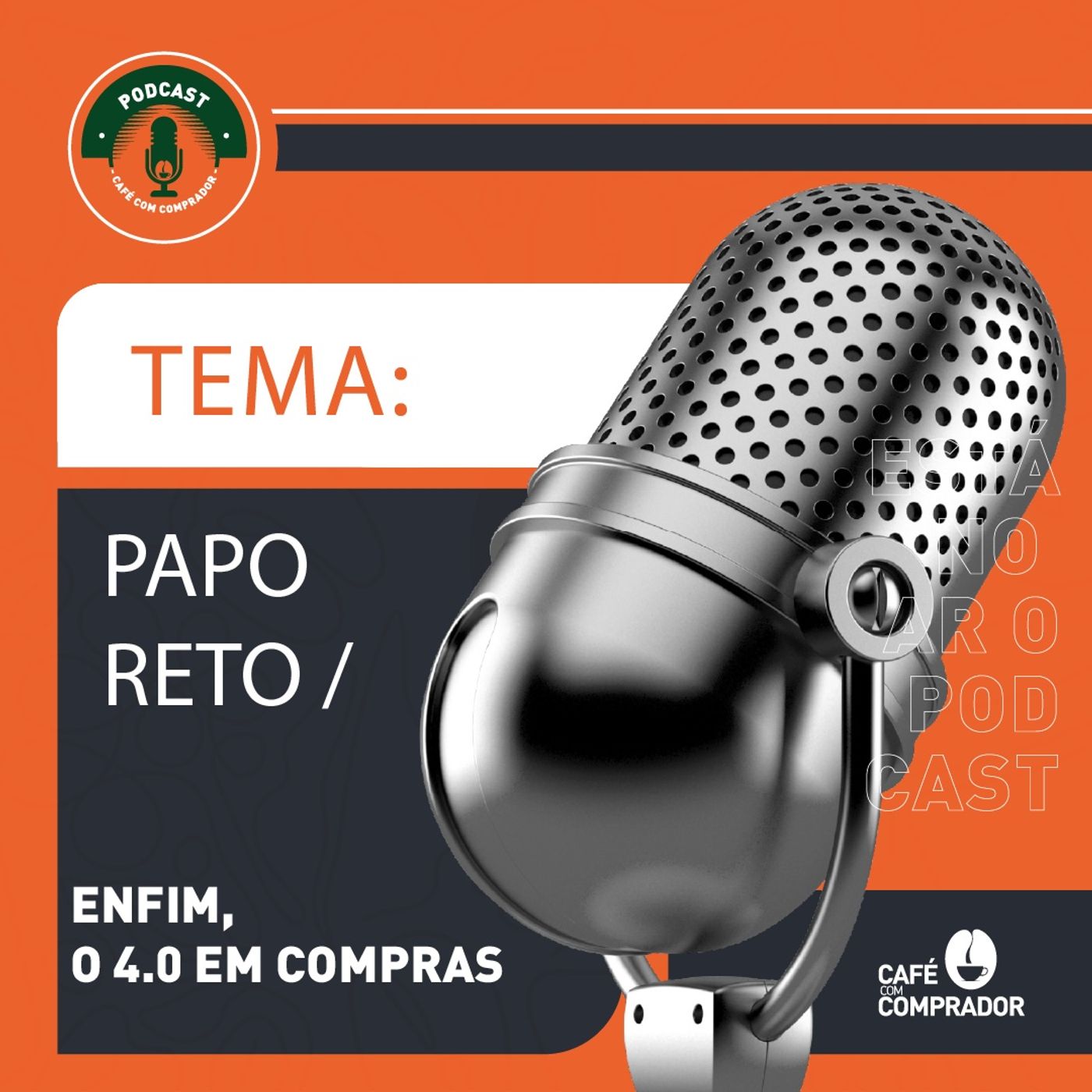 Papo Reto - Enfim o 4.0 em Compras episode artwork