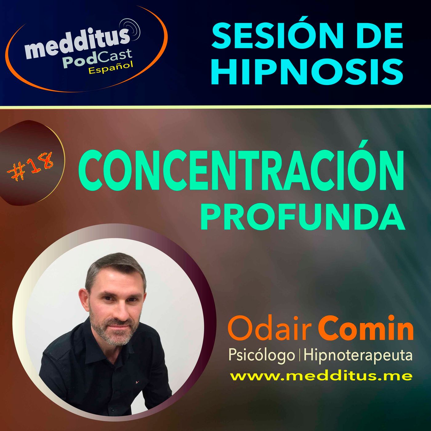 #18 Hipnosis para la Concentración Profunda, con Odair Comin