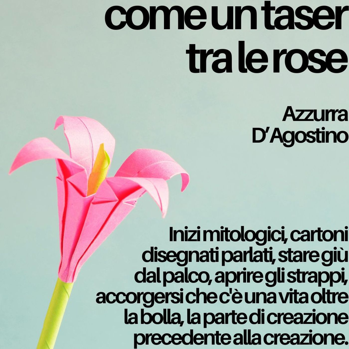 Come un taser tra le rose