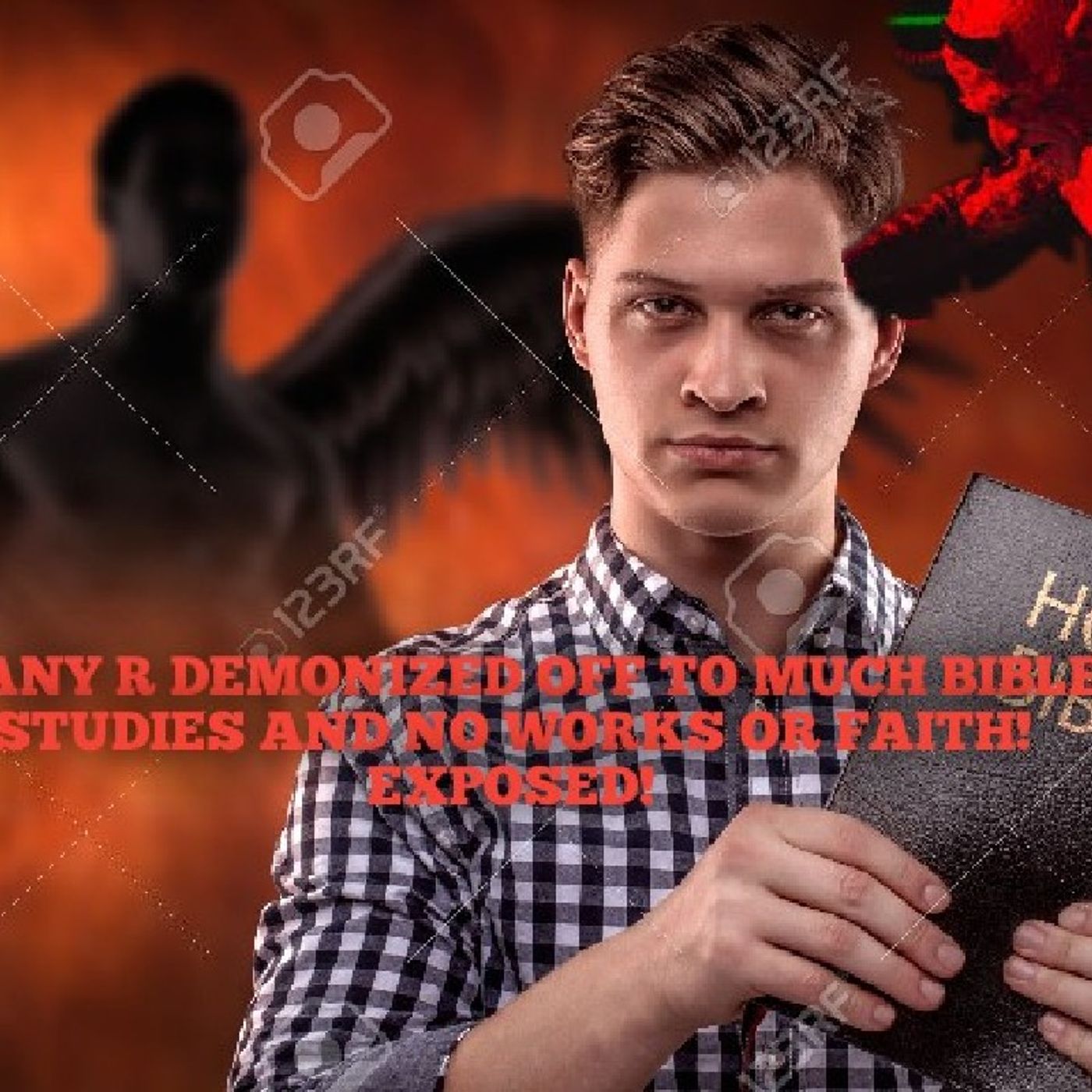 MANY R DEMONIZED OFF THE BIBLE!!EXPOSED!(TO MUCH STUDIES CAN WEARY U WITH DEMONS!THEY ALSO WILL USE U!!) episode artwork