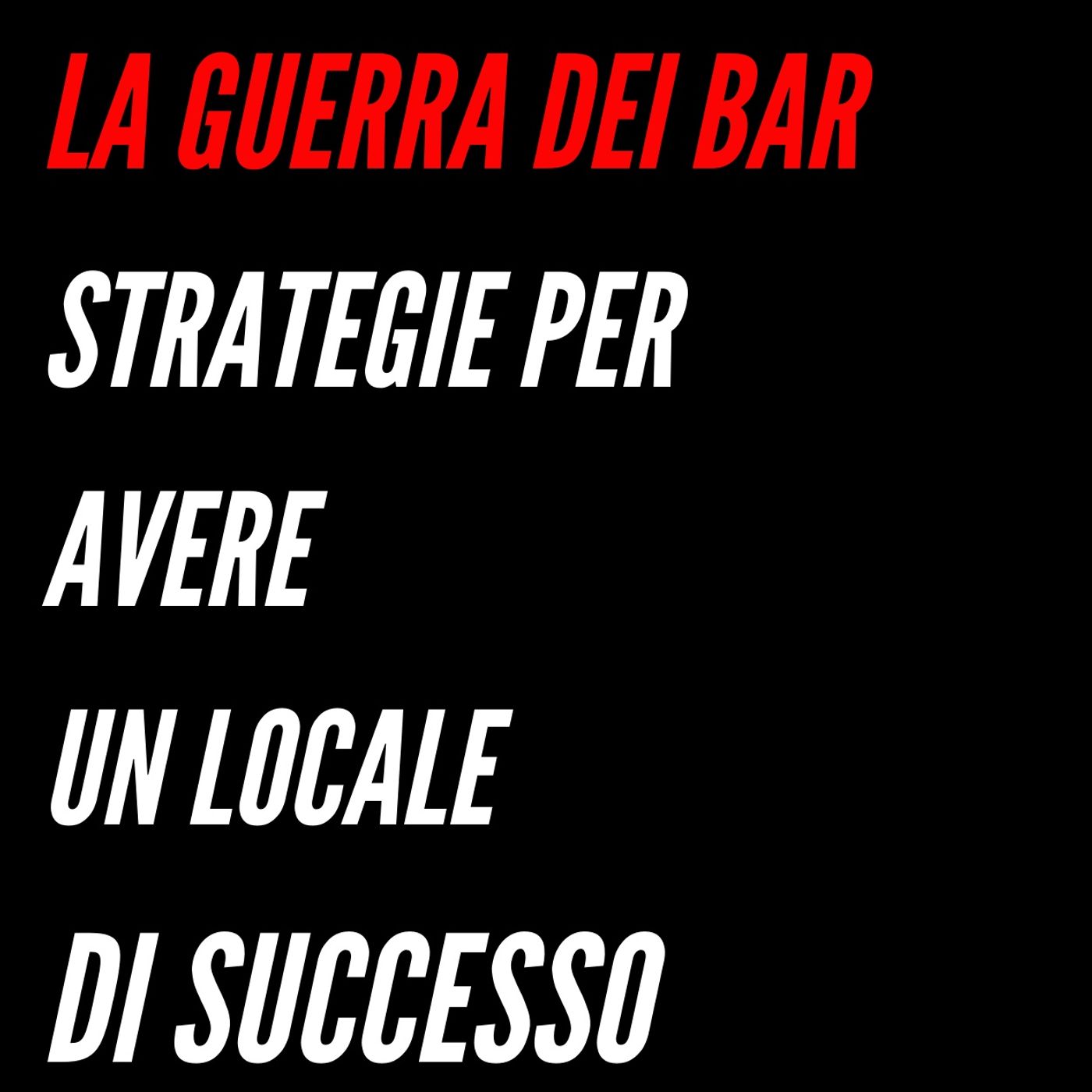 La Guerra dei Bar | MARKETING STRATEGICO