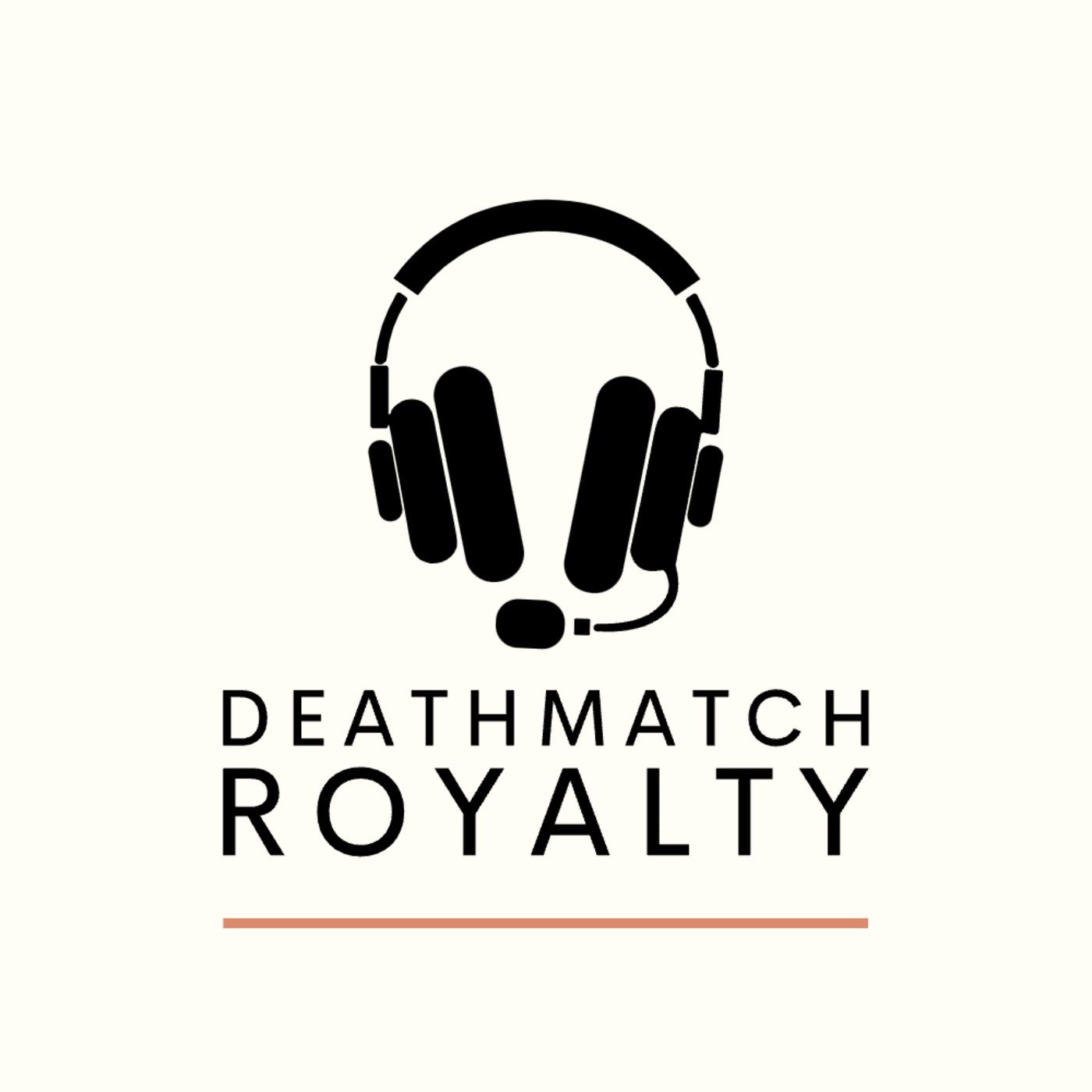 Deathmatch Royalty