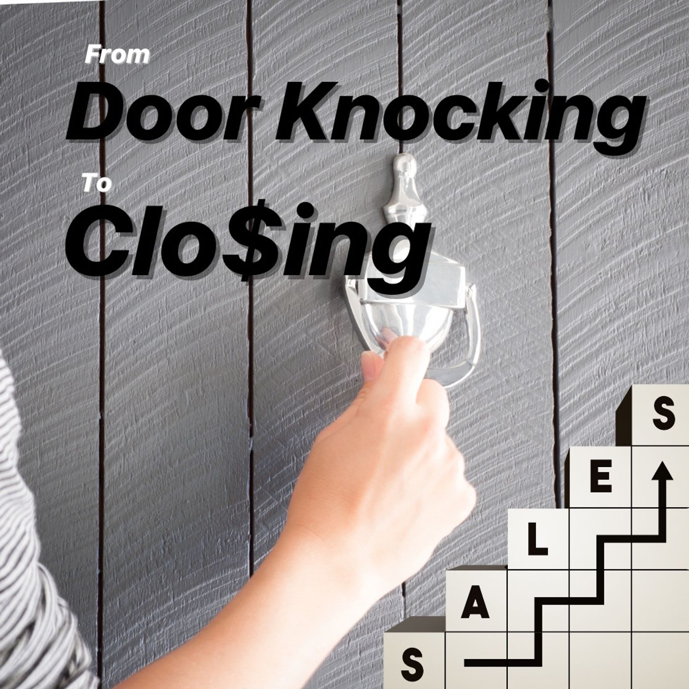 Days 30, 31 and 32: From Door Knocking to Closing episode artwork