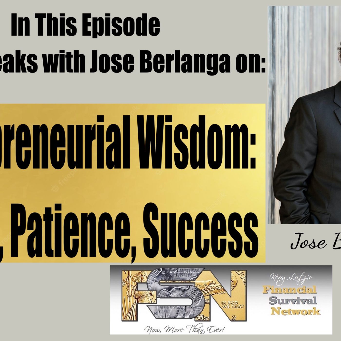 cover of episode Entrepreneurial Wisdom: Vision, Patience, Success- Jose Berlanga #6257