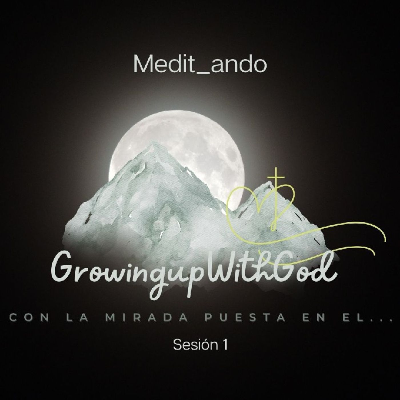 Growing Up With God (Creciendo Con Dios)