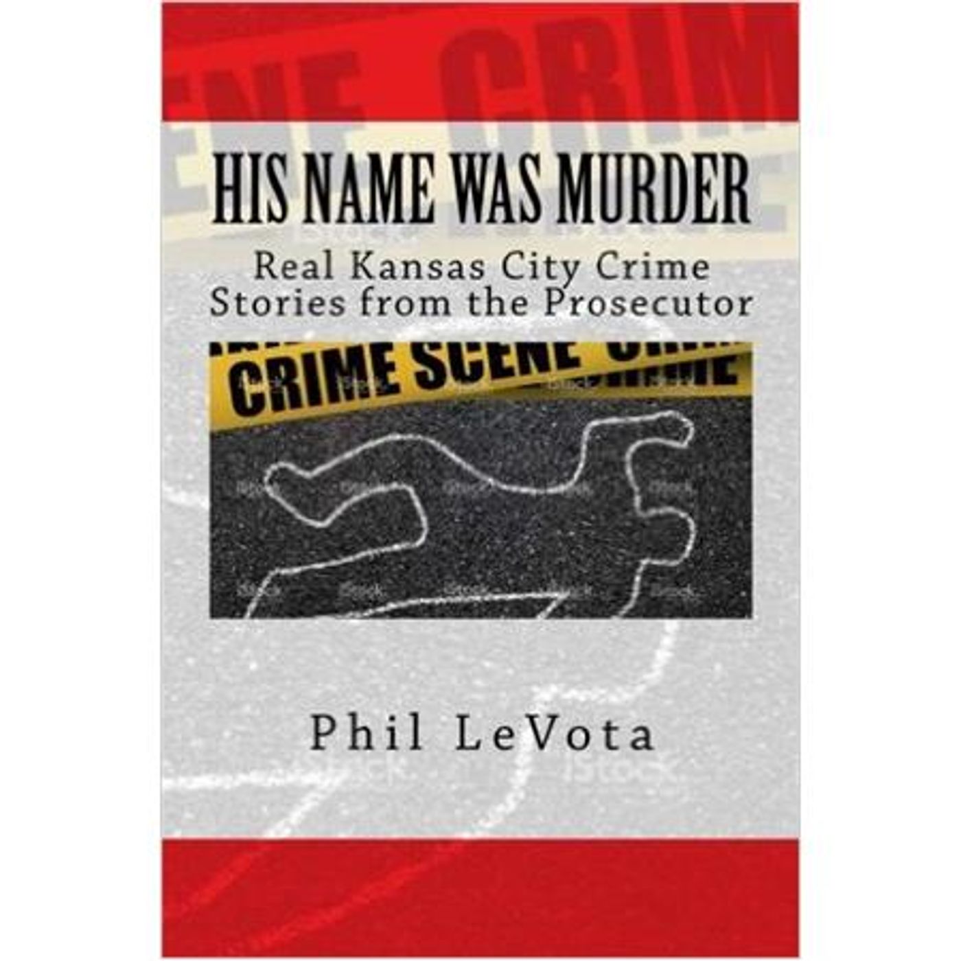 HIS NAME WAS MURDER-Phil LeVota