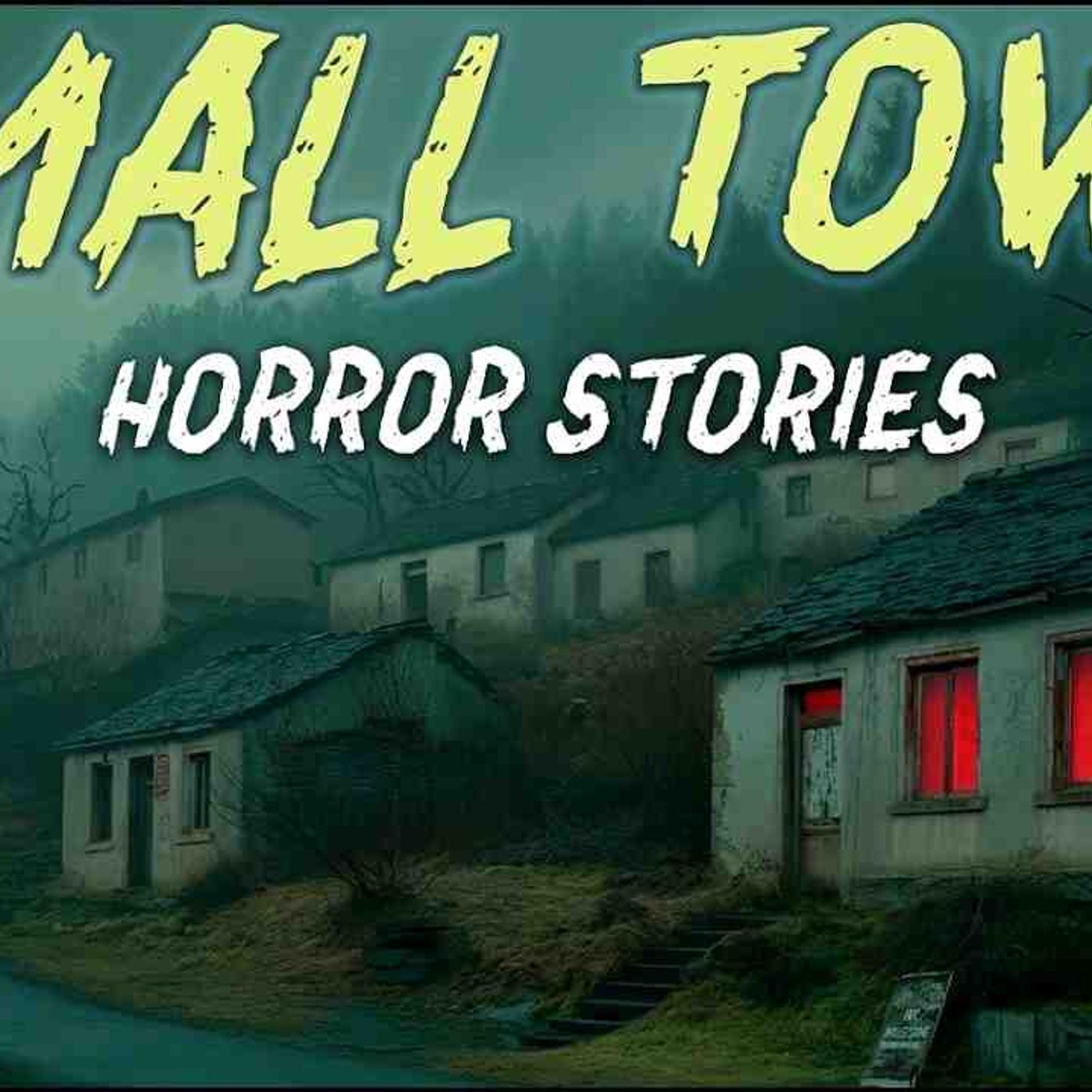 9 True Small Town Horror Stories _ _The Town Had a Rule That Visitors Were Never Told episode artwork
