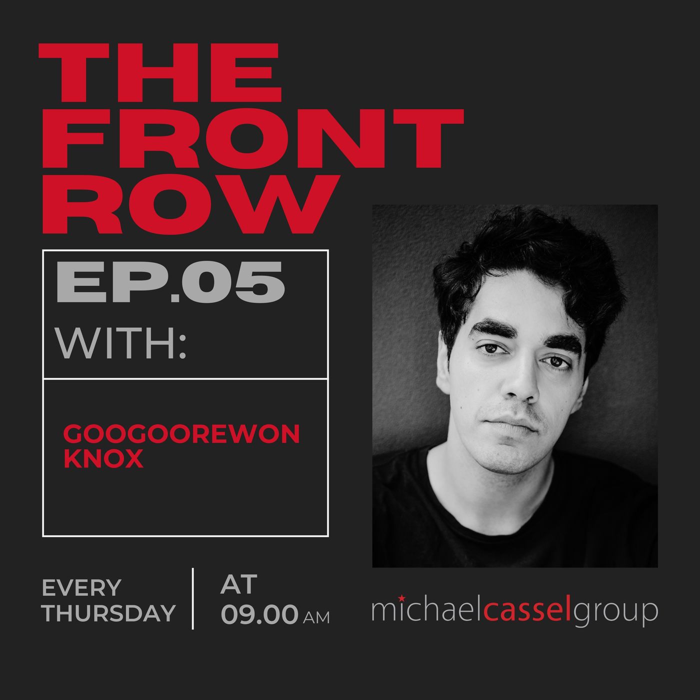 Episode 7:  The Front Row with Googoorewon Knox