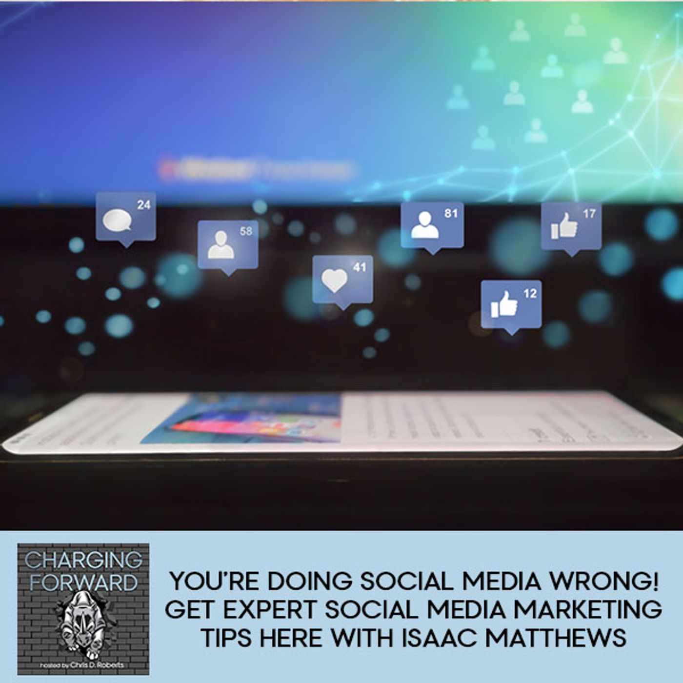 You're Doing Social Media Wrong! Get Expert Social Media Marketing Tips Here With Isaac Mathews episode artwork