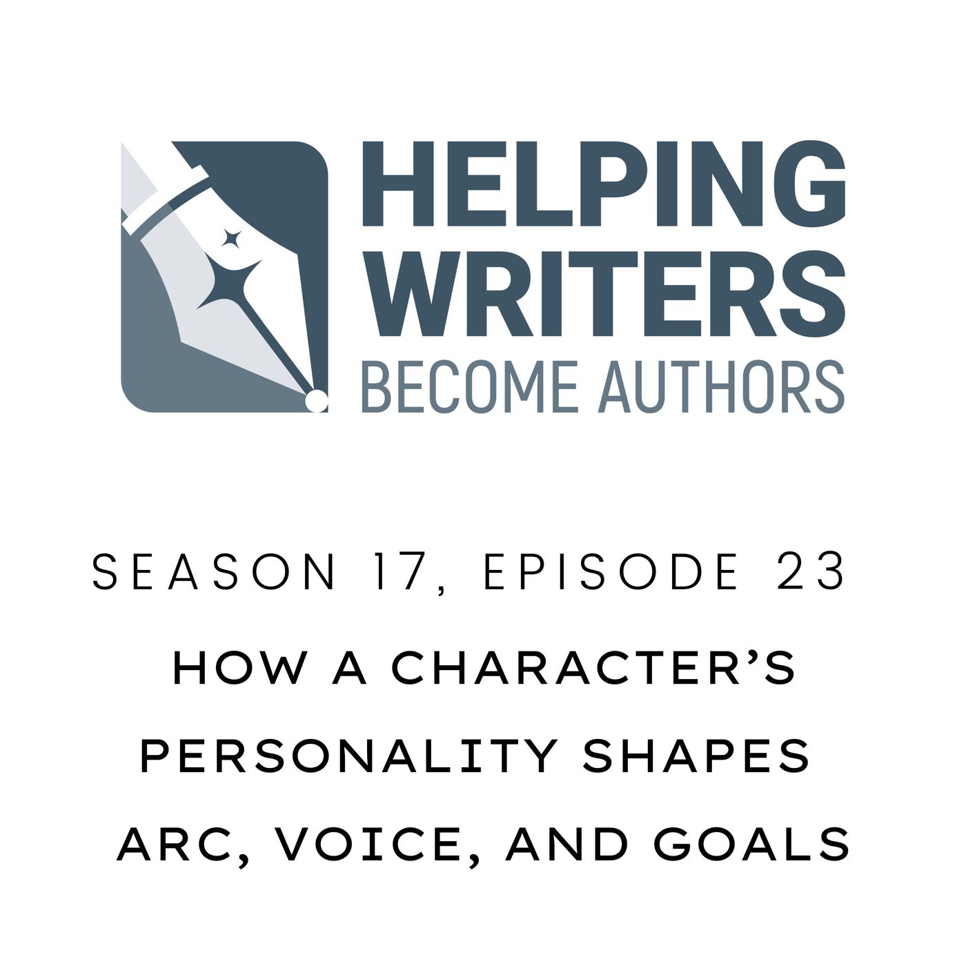 S17:E23: How a Character’s Personality Shapes Arc, Voice, and Goals episode artwork