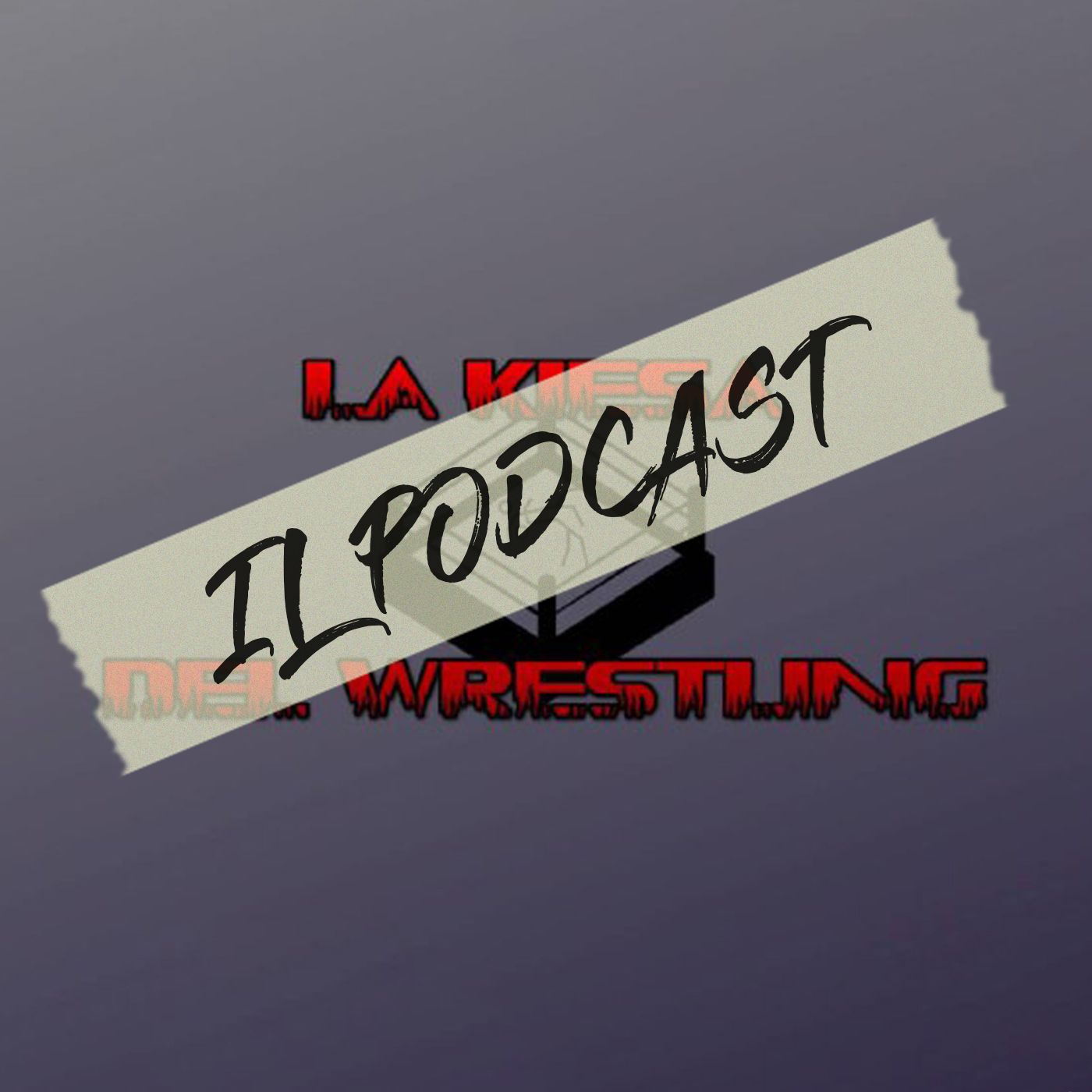 La Kiesa Del Wrestling - Il Podcast