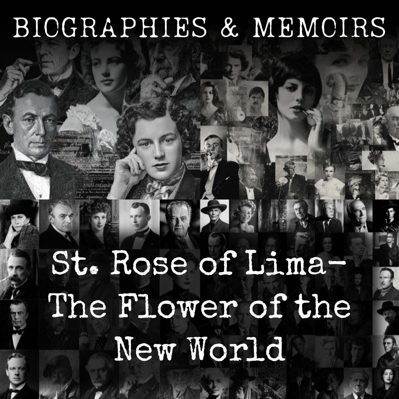 St. Rose of Lima-  The Flower of the New World