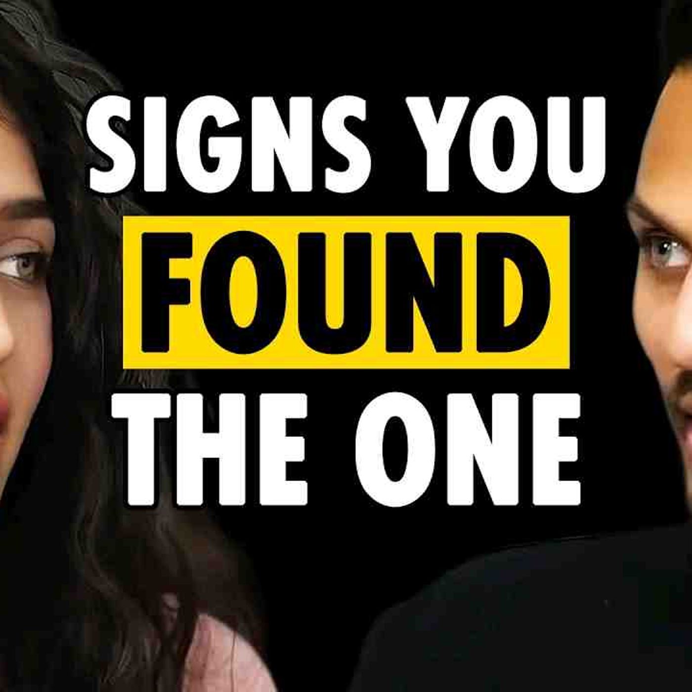 The BIG SIGNS You_ve Found THE ONE... (Find The Perfect Relationship) episode artwork