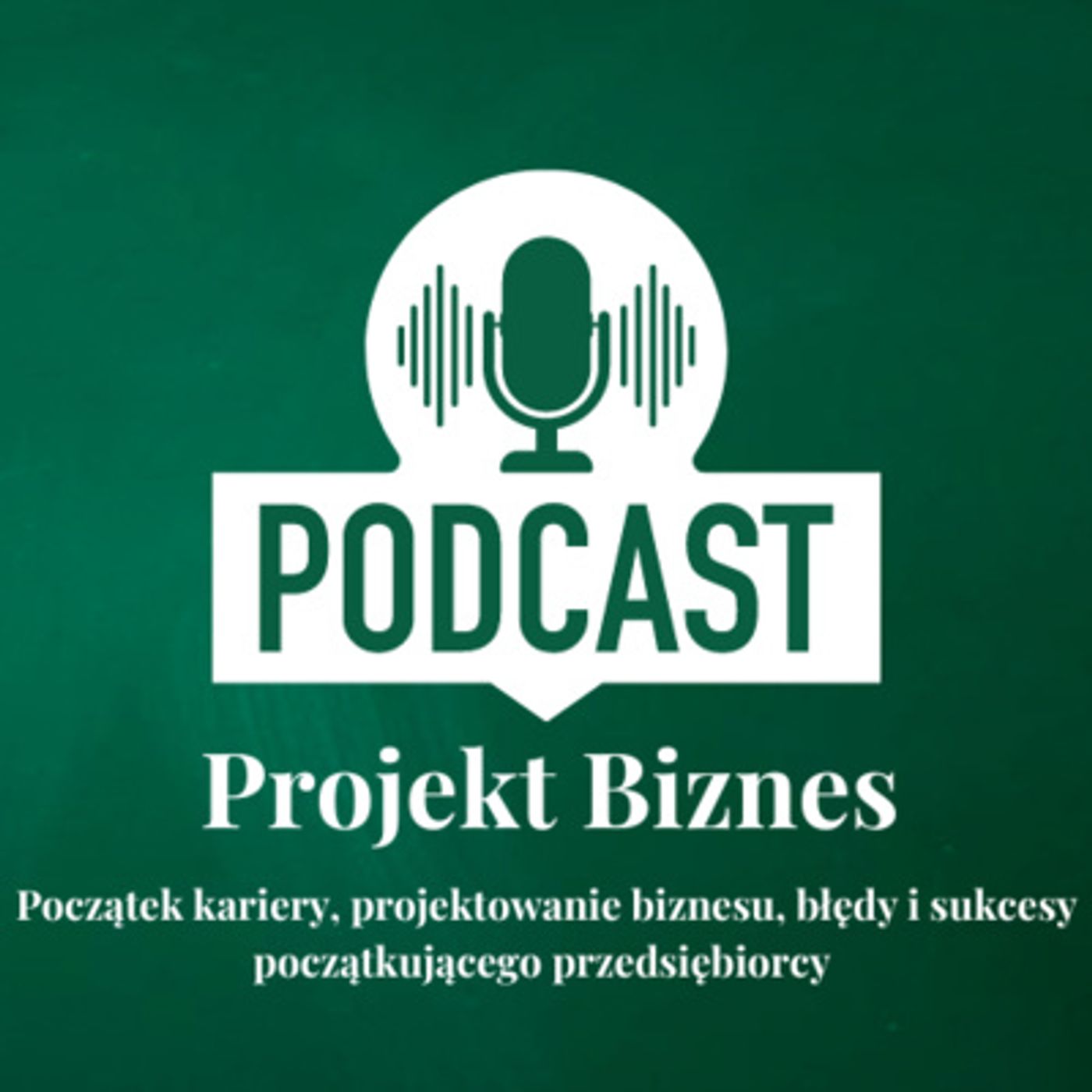 Projekt Biznes, czyli podcast o dotacjach, biznesie, sprzedaży i mentalności przedsiębiorcy