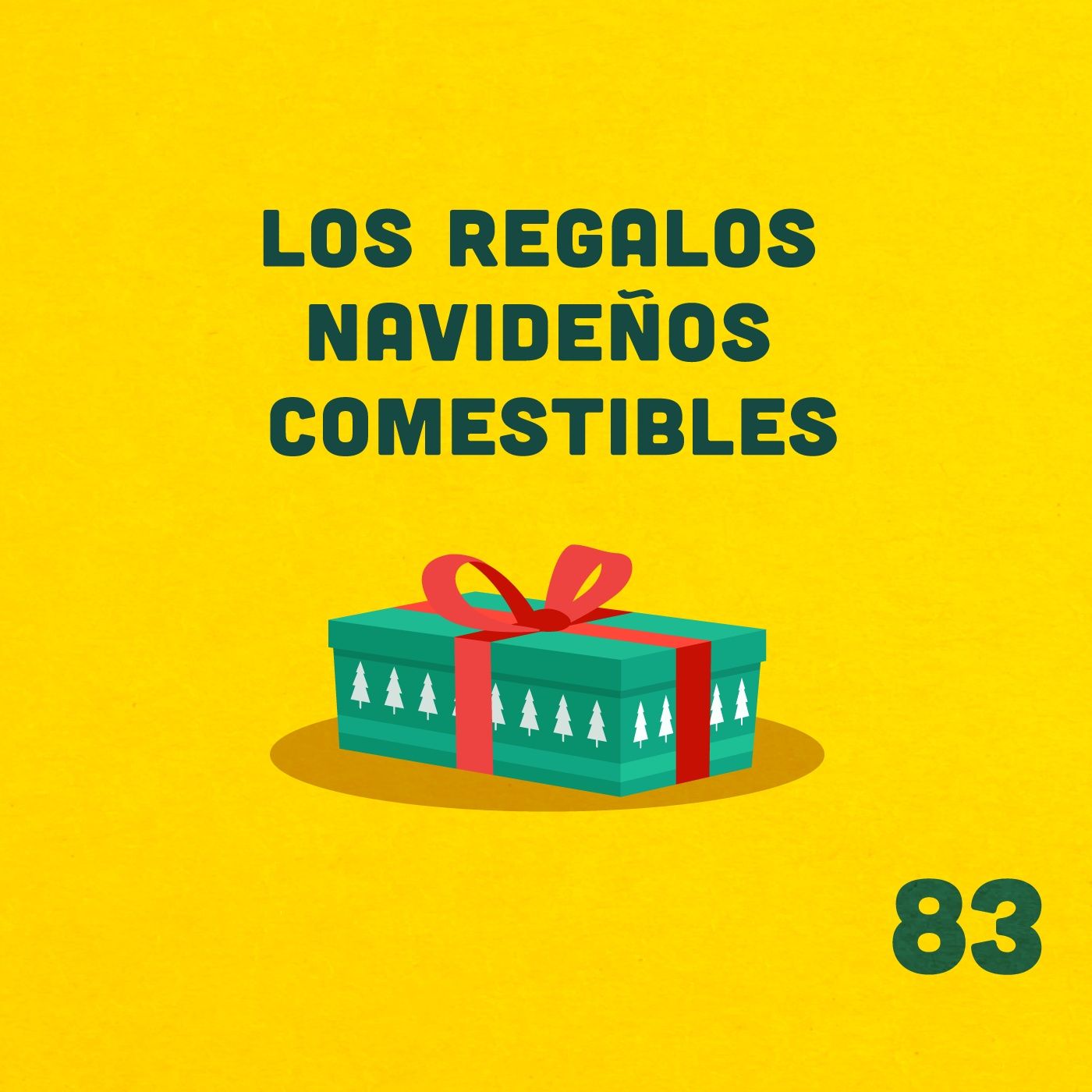 83. ¿Hay un mejor regalo que uno comestible? episode artwork