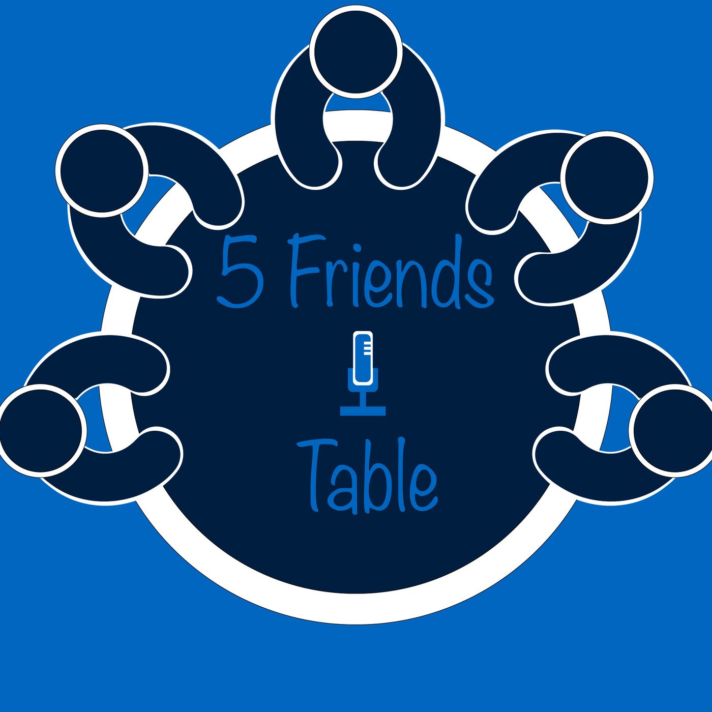 5 Friends 1 Table