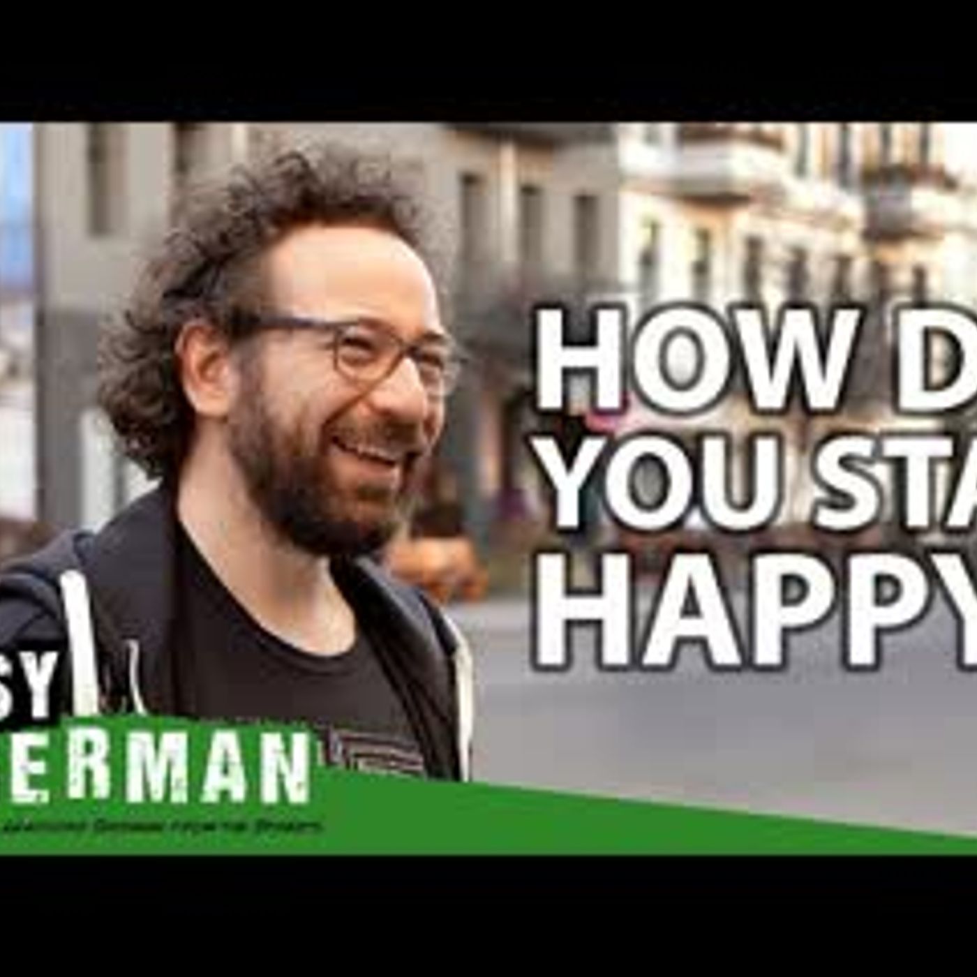 How Do You Stay Happy   Easy German 391
